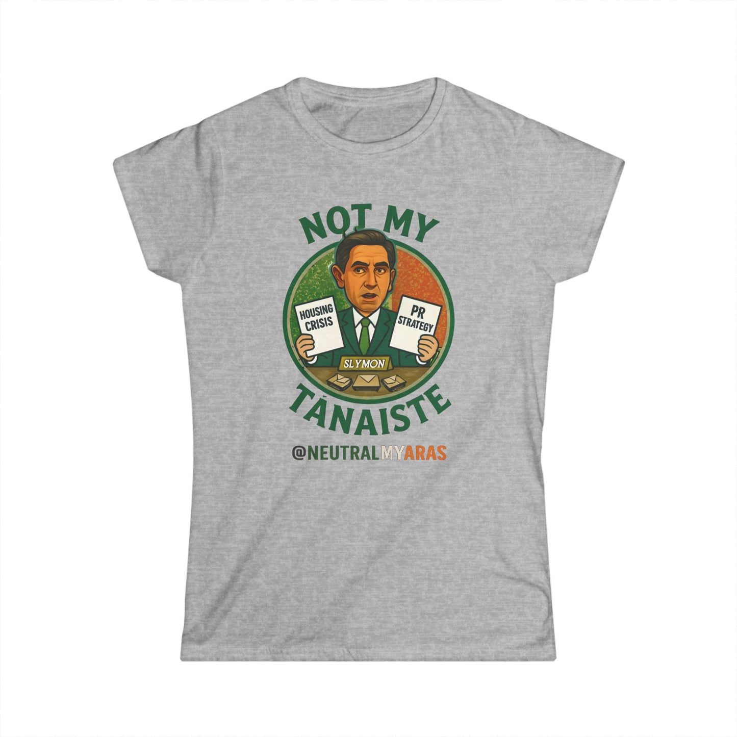 Women's "Not My Tánaiste" Softstyle Tee