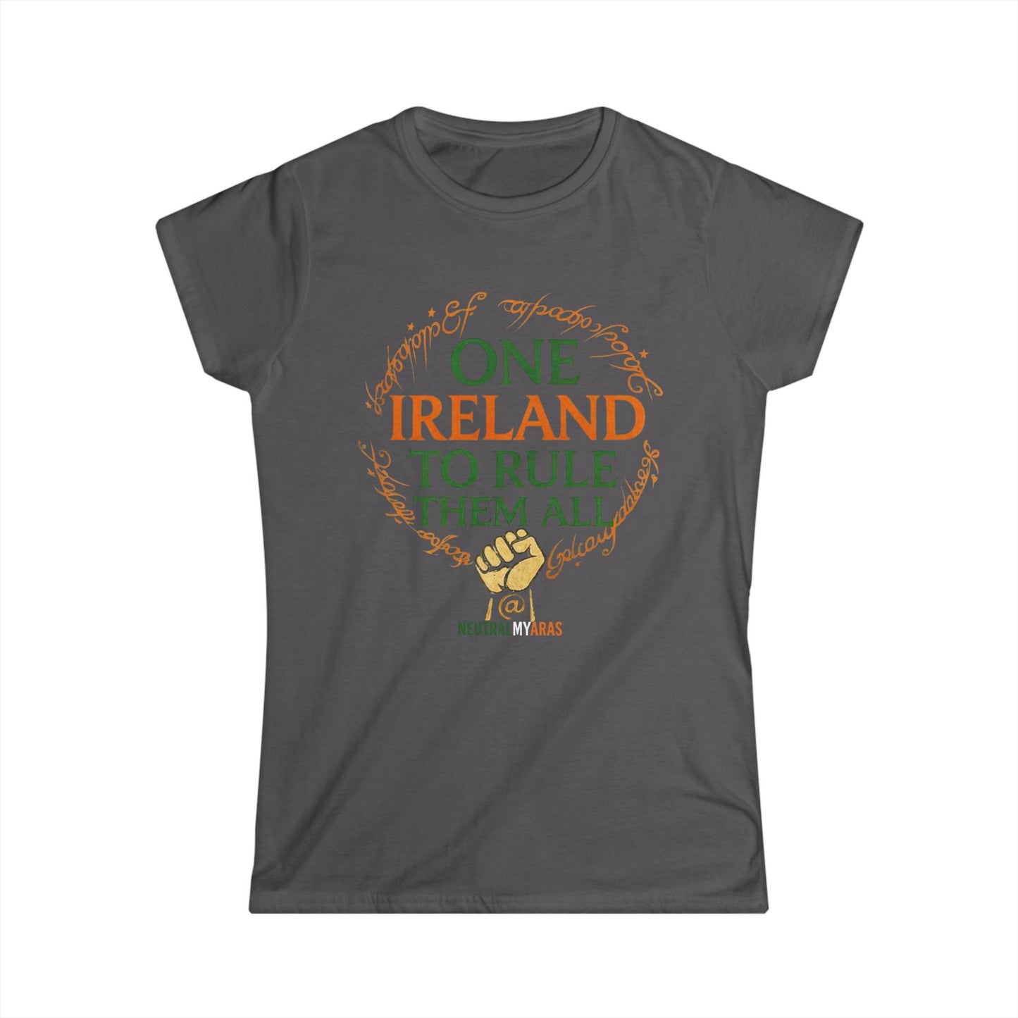 Women's Softstyle Tee "ONE IRELAND TO RULE THEM ALL" – United Ireland - Wear the Legend, Live the Dream