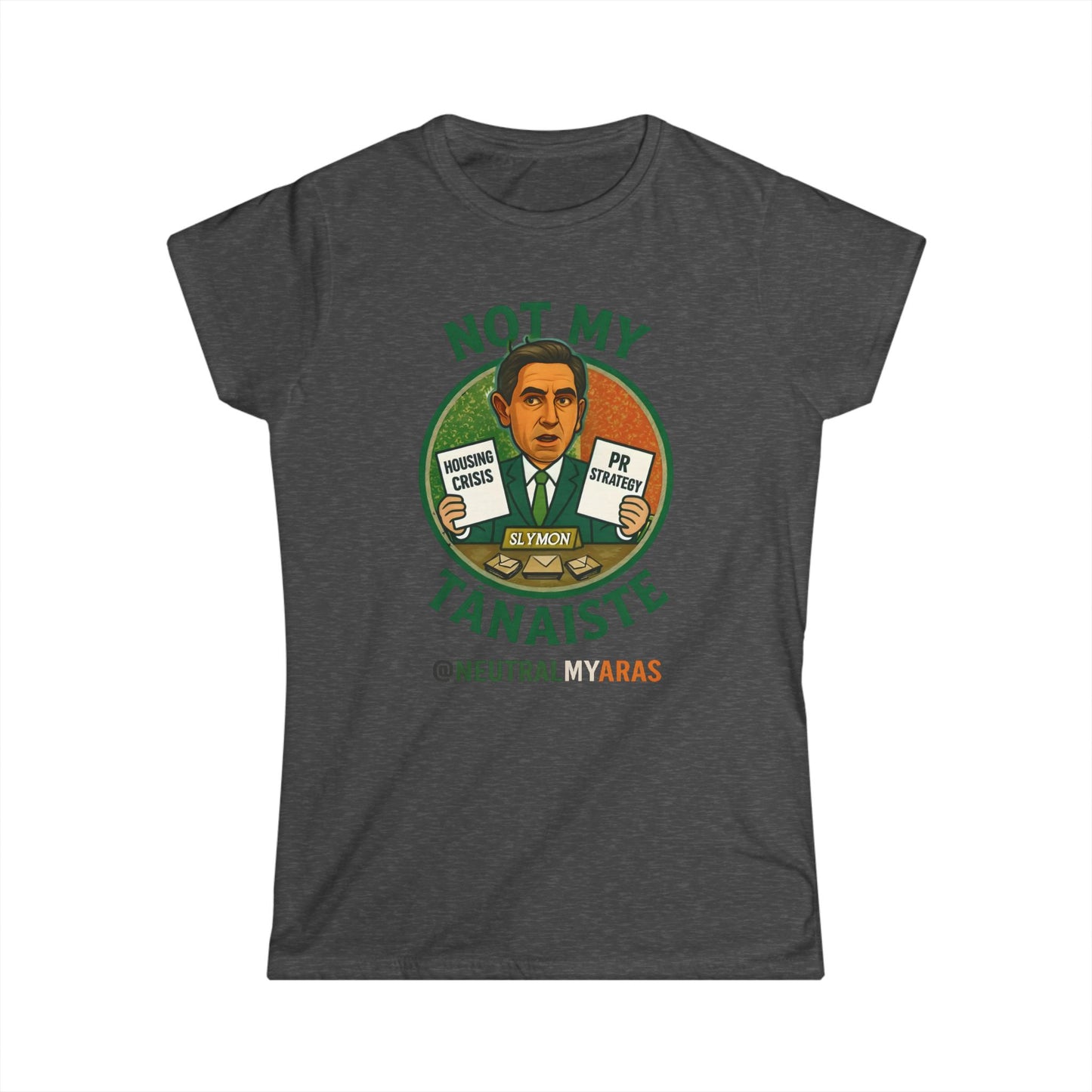 Women's "Not My Tánaiste" Softstyle Tee