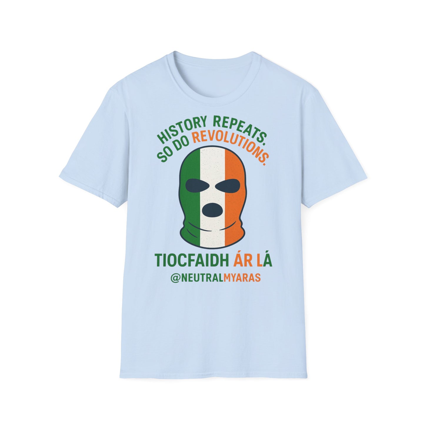🔥 HISTORY REPEATS, SO DO REVOLUTIONS – TIOCFHAIDH ÁR LÁ T-SHIRT ☘️