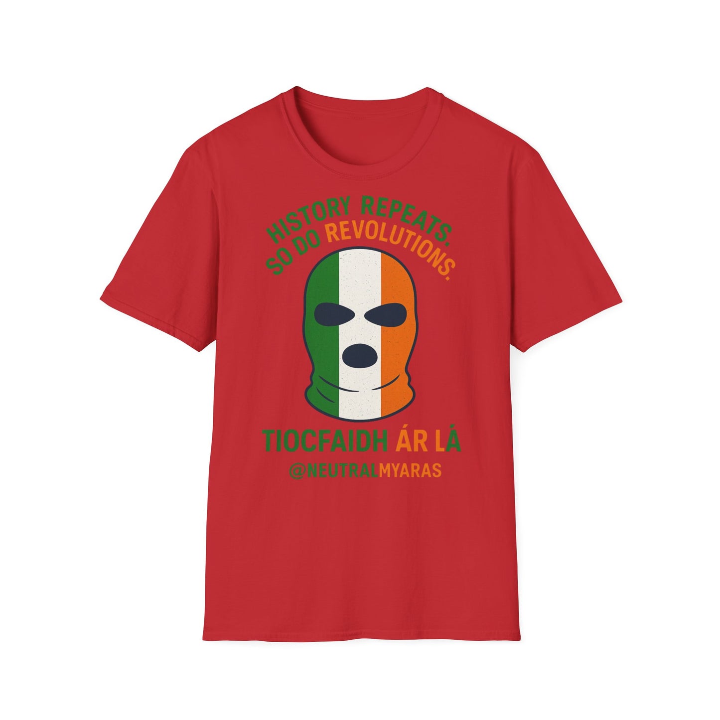 🔥 HISTORY REPEATS, SO DO REVOLUTIONS – TIOCFHAIDH ÁR LÁ T-SHIRT ☘️