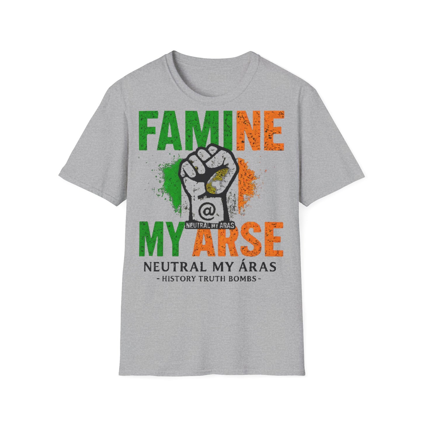 "FAMINE MY ARSE" – The T-Shirt That Speaks Truth, and a Bit of Cheek