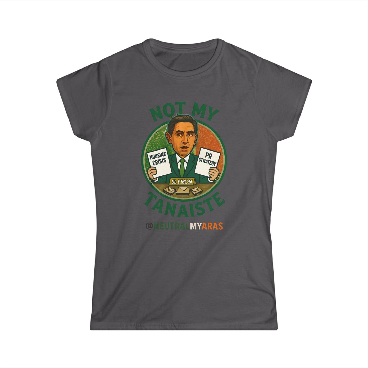 Women's "Not My Tánaiste" Softstyle Tee