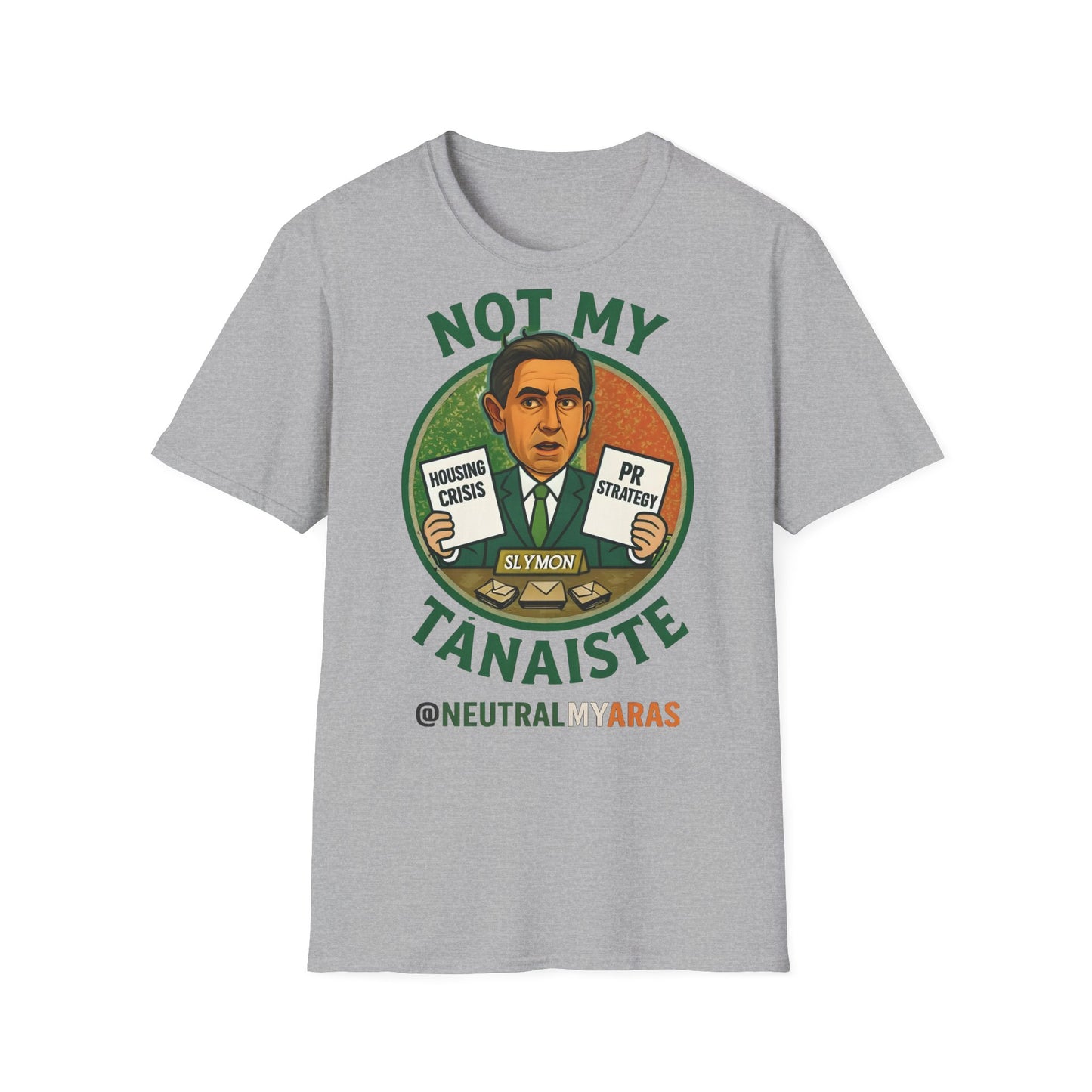 Not My Tánaiste – T-Shirt