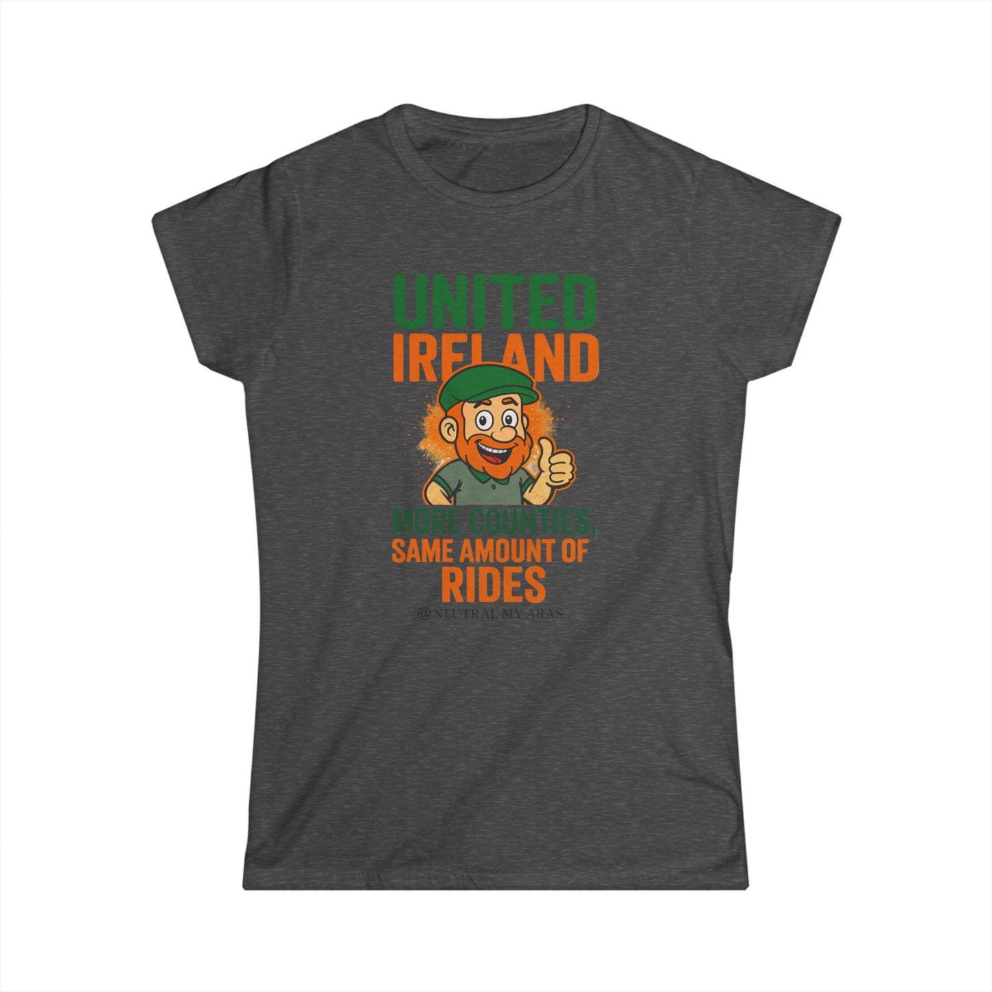 Women's Softstyle Tee "UNITED IRELAND – MORE COUNTIES, SAME AMOUNT OF RIDES" – The Only Thing That’s Changing is the Territory