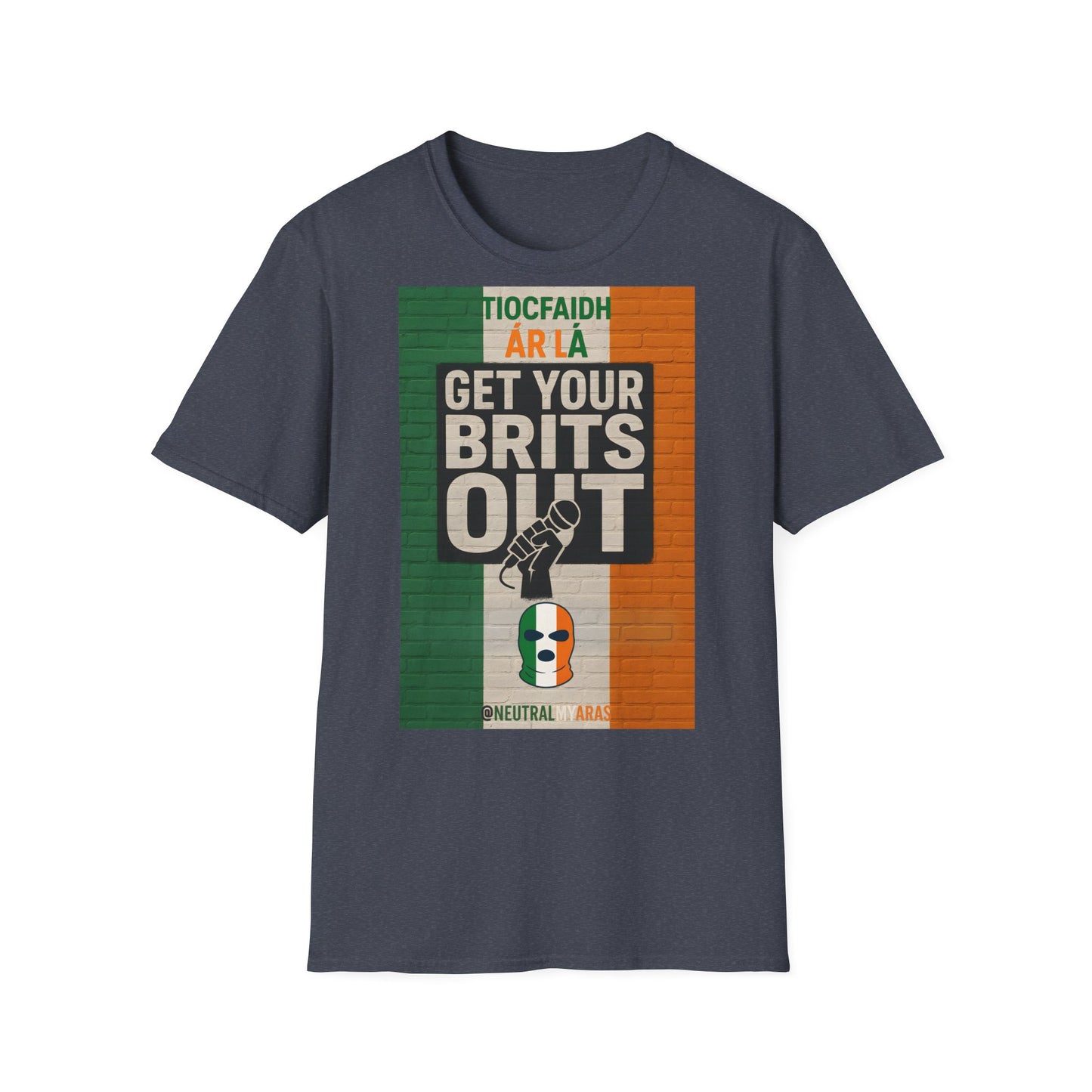 🔥 "GET YOUR BRITS OUT" Tiocfaidh Ár Lá T-shirt ☘️