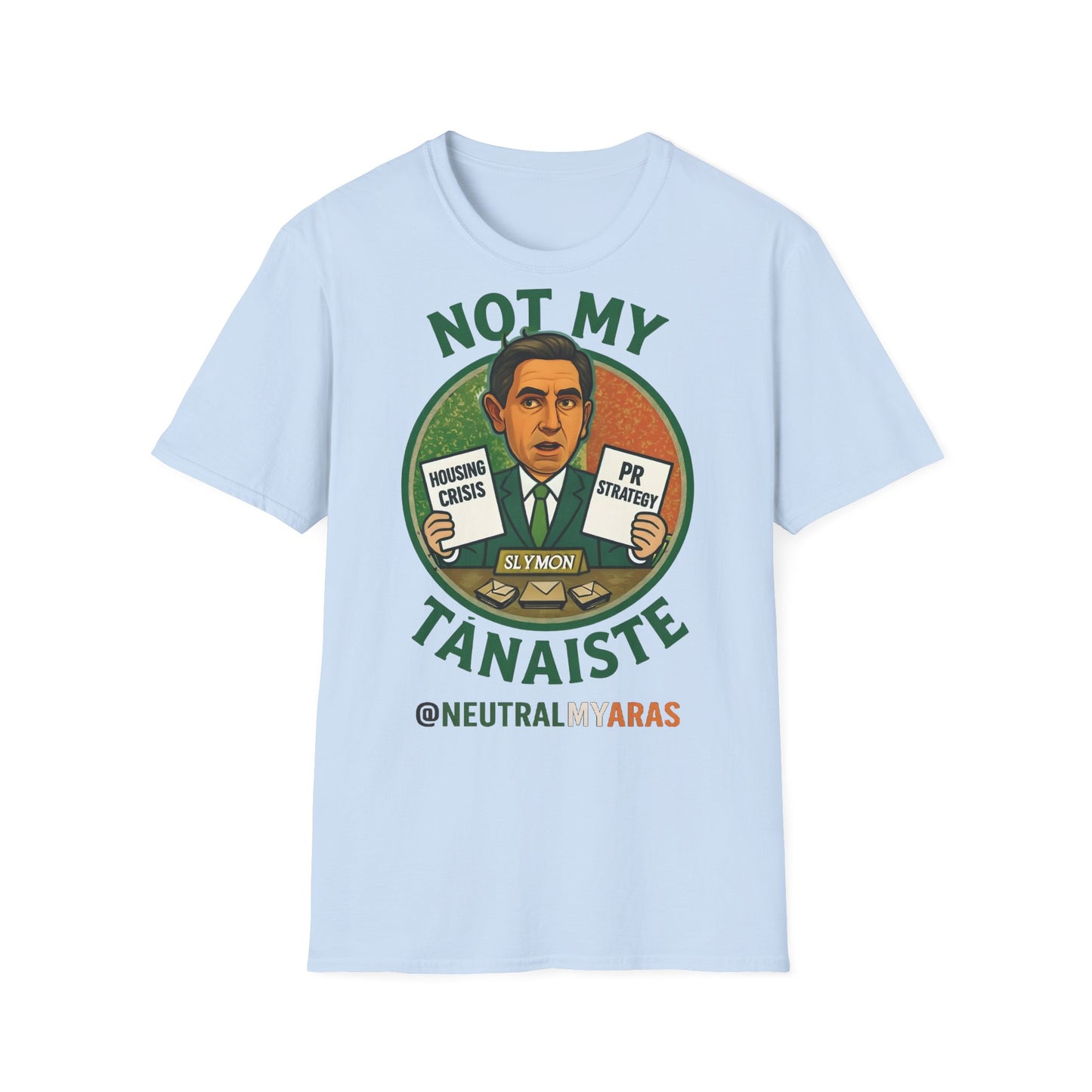 Not My Tánaiste – T-Shirt