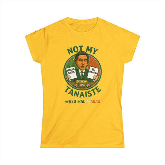 Women's "Not My Tánaiste" Softstyle Tee