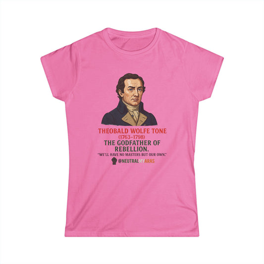 Theobald Wolfe Tone – Godfather of Rebellion - Women's Softstyle Tee