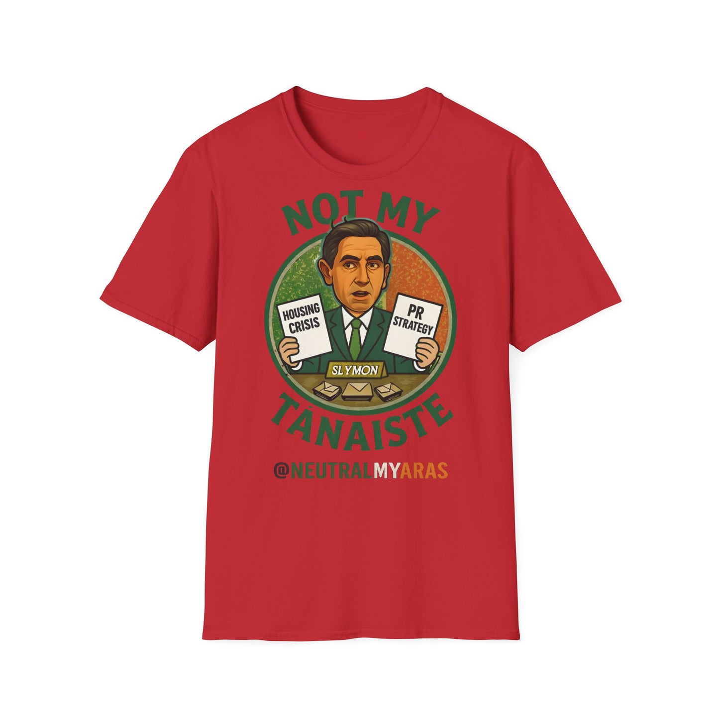 Not My Tánaiste – T-Shirt