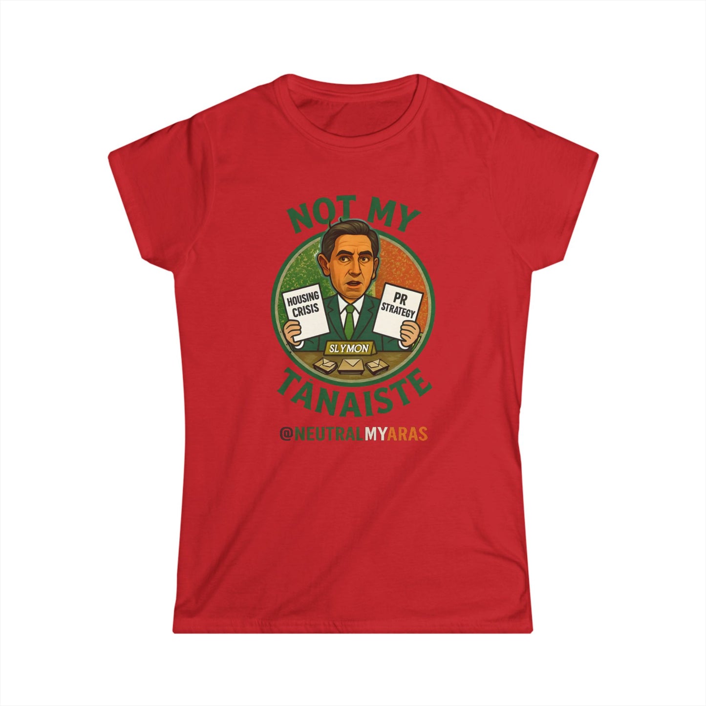 Women's "Not My Tánaiste" Softstyle Tee