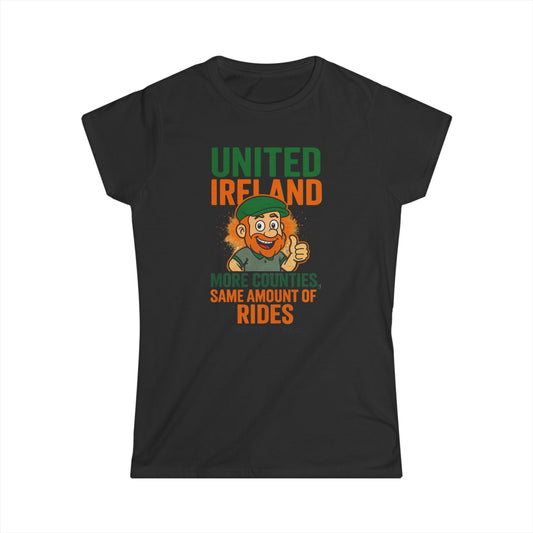 Women's Softstyle Tee "UNITED IRELAND – MORE COUNTIES, SAME AMOUNT OF RIDES" – The Only Thing That’s Changing is the Territory
