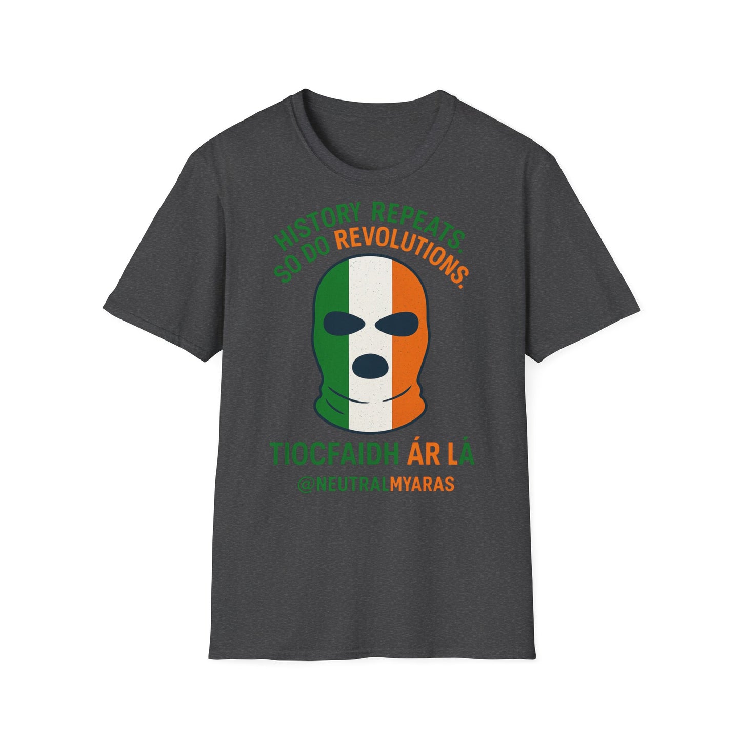 🔥 HISTORY REPEATS, SO DO REVOLUTIONS – TIOCFHAIDH ÁR LÁ T-SHIRT ☘️