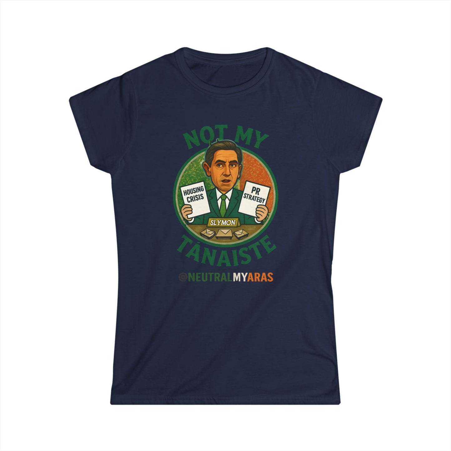 Women's "Not My Tánaiste" Softstyle Tee