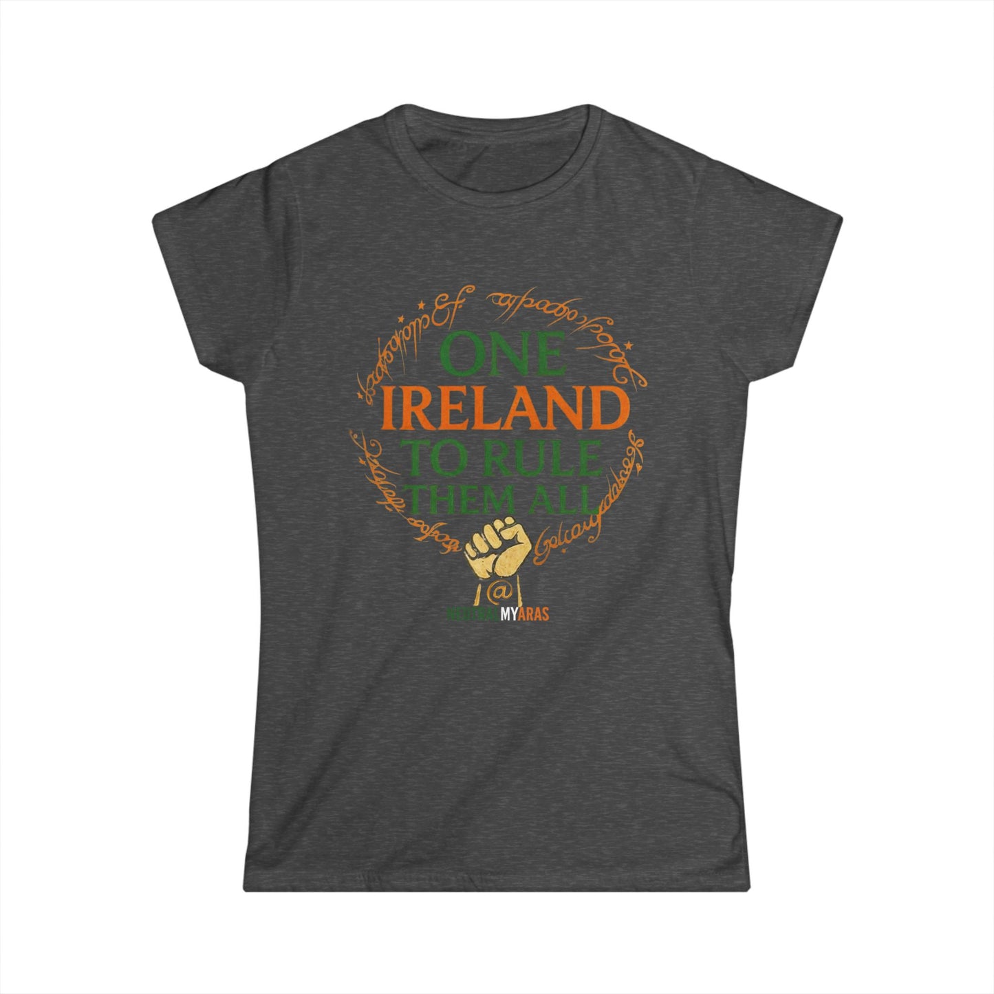 Women's Softstyle Tee "ONE IRELAND TO RULE THEM ALL" – United Ireland - Wear the Legend, Live the Dream