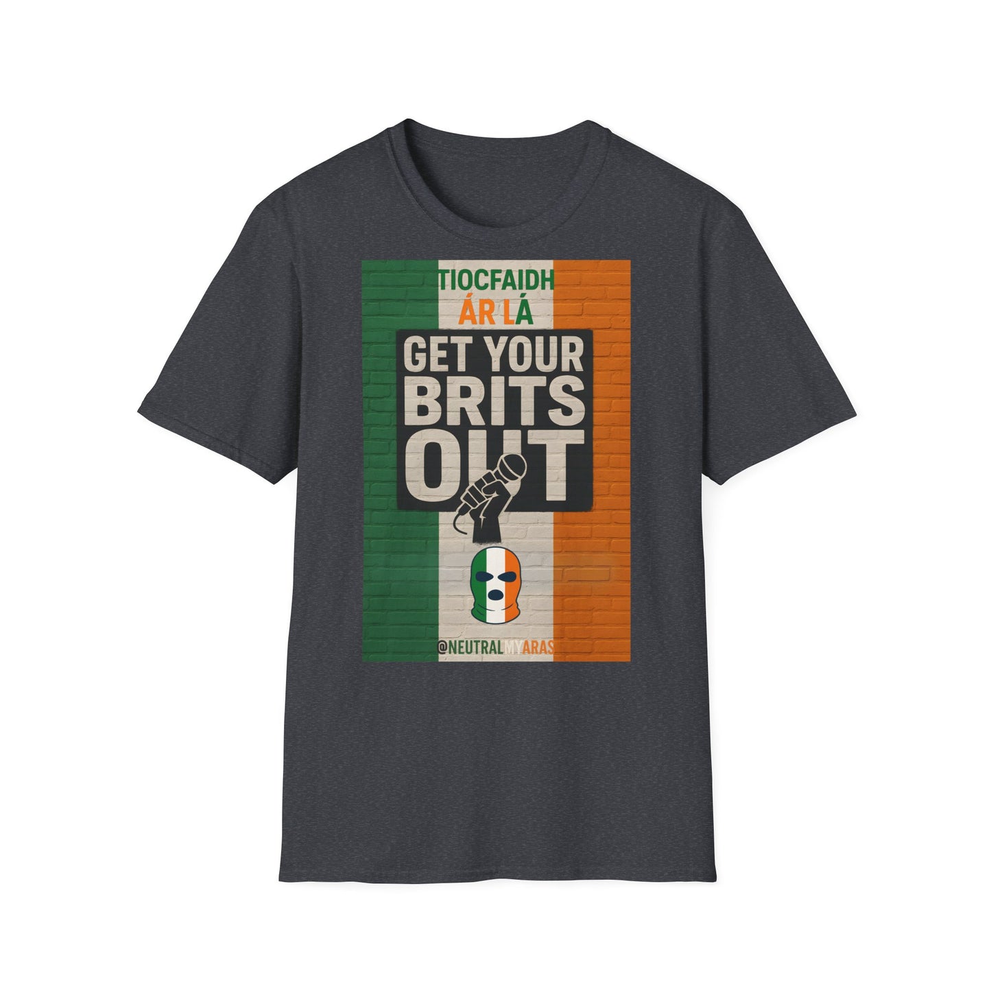 🔥 "GET YOUR BRITS OUT" Tiocfaidh Ár Lá T-shirt ☘️