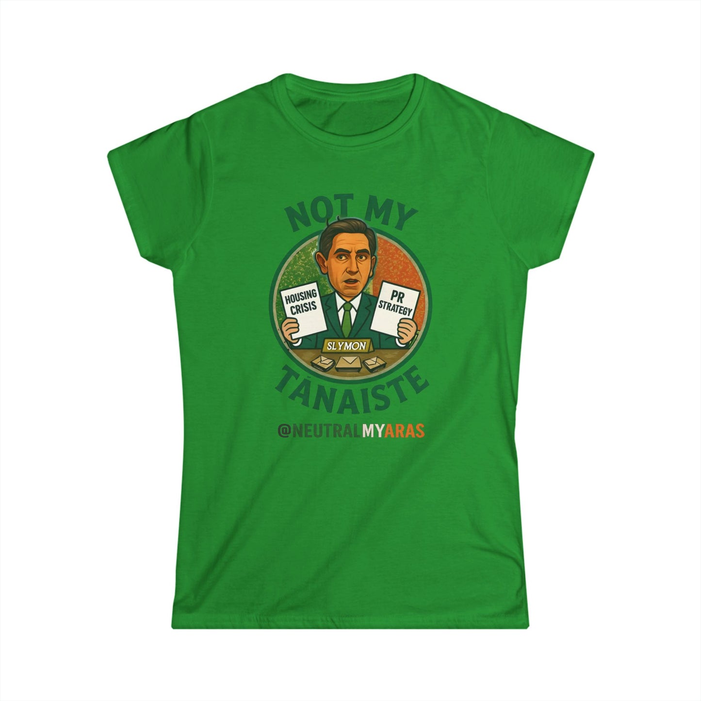 Women's "Not My Tánaiste" Softstyle Tee