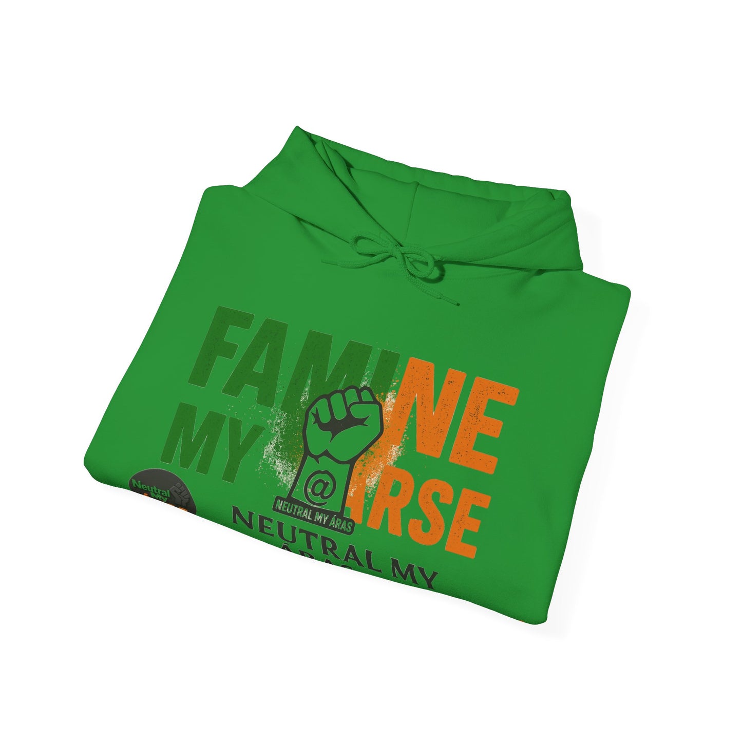 "FAMINE MY ARSE" – The Hoodie That Speaks Truth, and a Bit of Cheek
