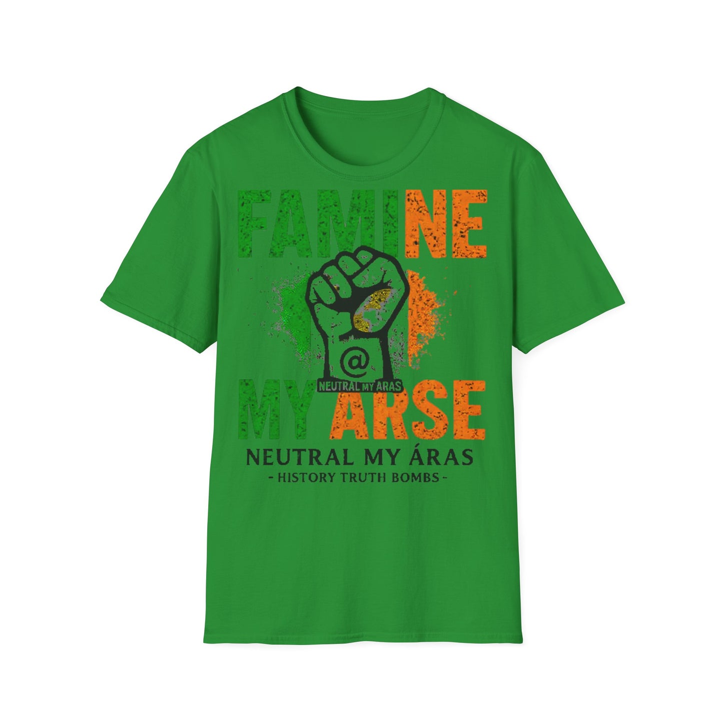 "FAMINE MY ARSE" – The T-Shirt That Speaks Truth, and a Bit of Cheek