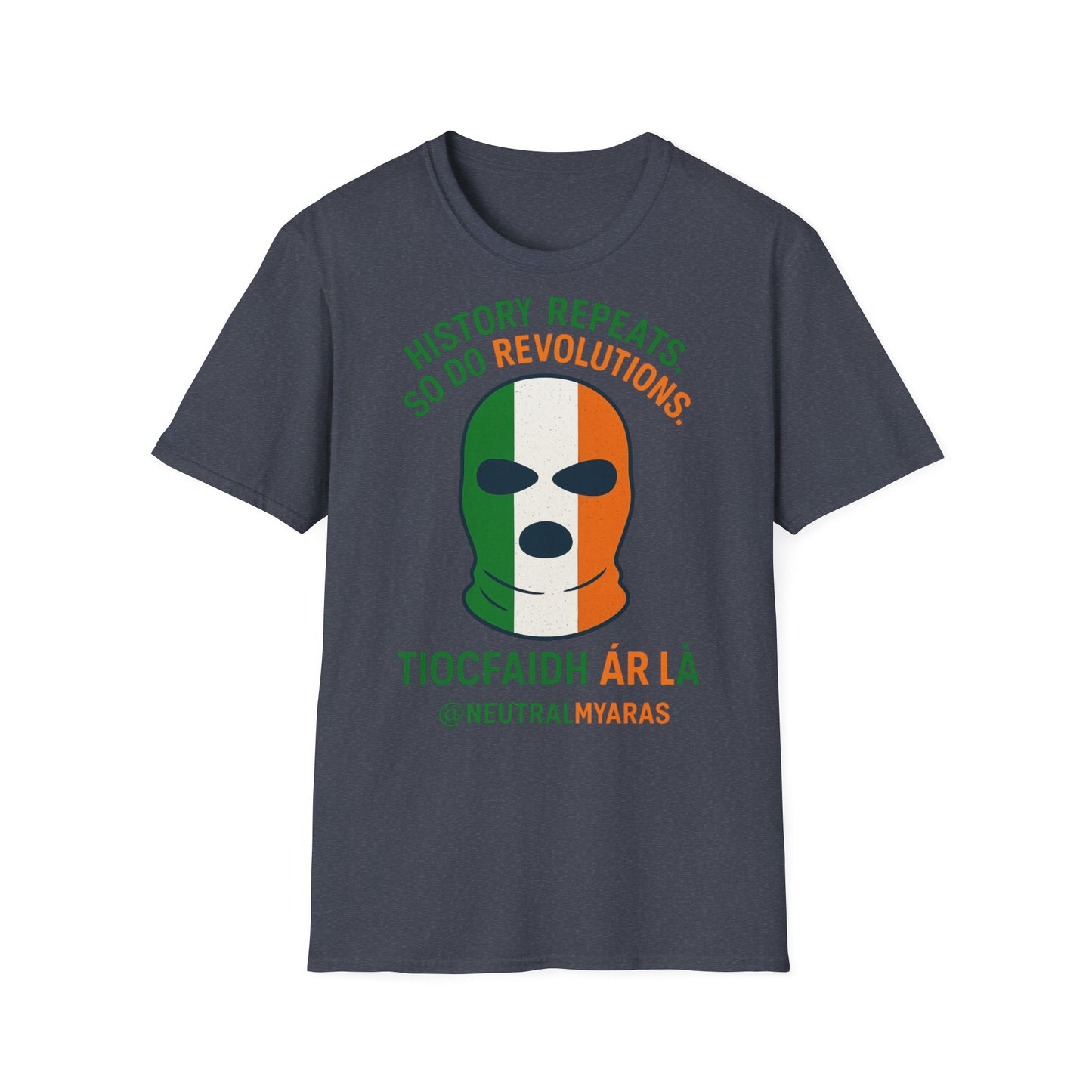 🔥 HISTORY REPEATS, SO DO REVOLUTIONS – TIOCFHAIDH ÁR LÁ T-SHIRT ☘️
