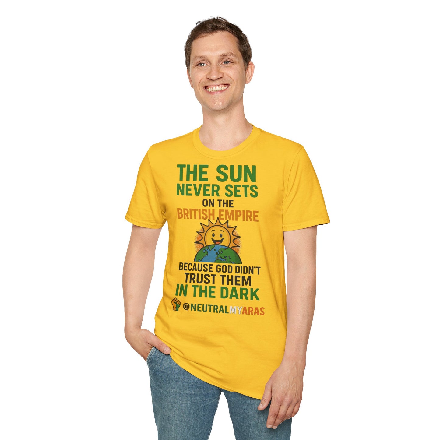 👕 The Sun Never Sets on the British Empire... Because God Didn't Trust Them in the Dark – T-Shirt