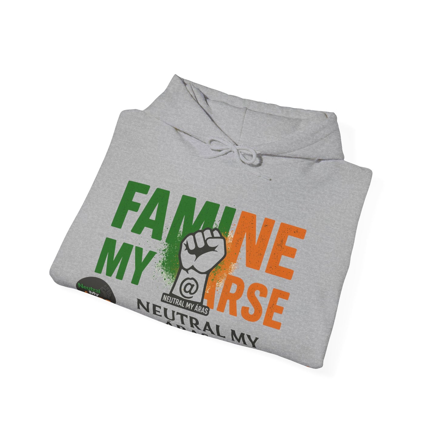 "FAMINE MY ARSE" – The Hoodie That Speaks Truth, and a Bit of Cheek