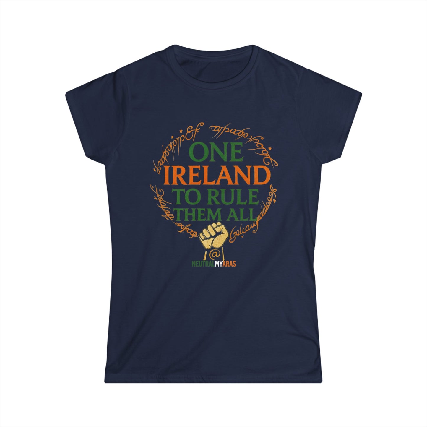 Women's Softstyle Tee "ONE IRELAND TO RULE THEM ALL" – United Ireland - Wear the Legend, Live the Dream