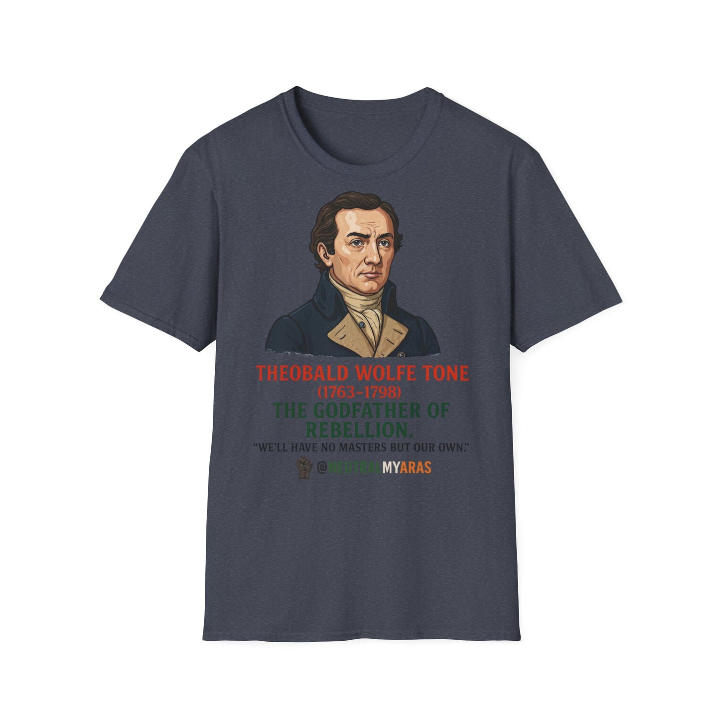 Theobald Wolfe Tone – Godfather of Rebellion Tee