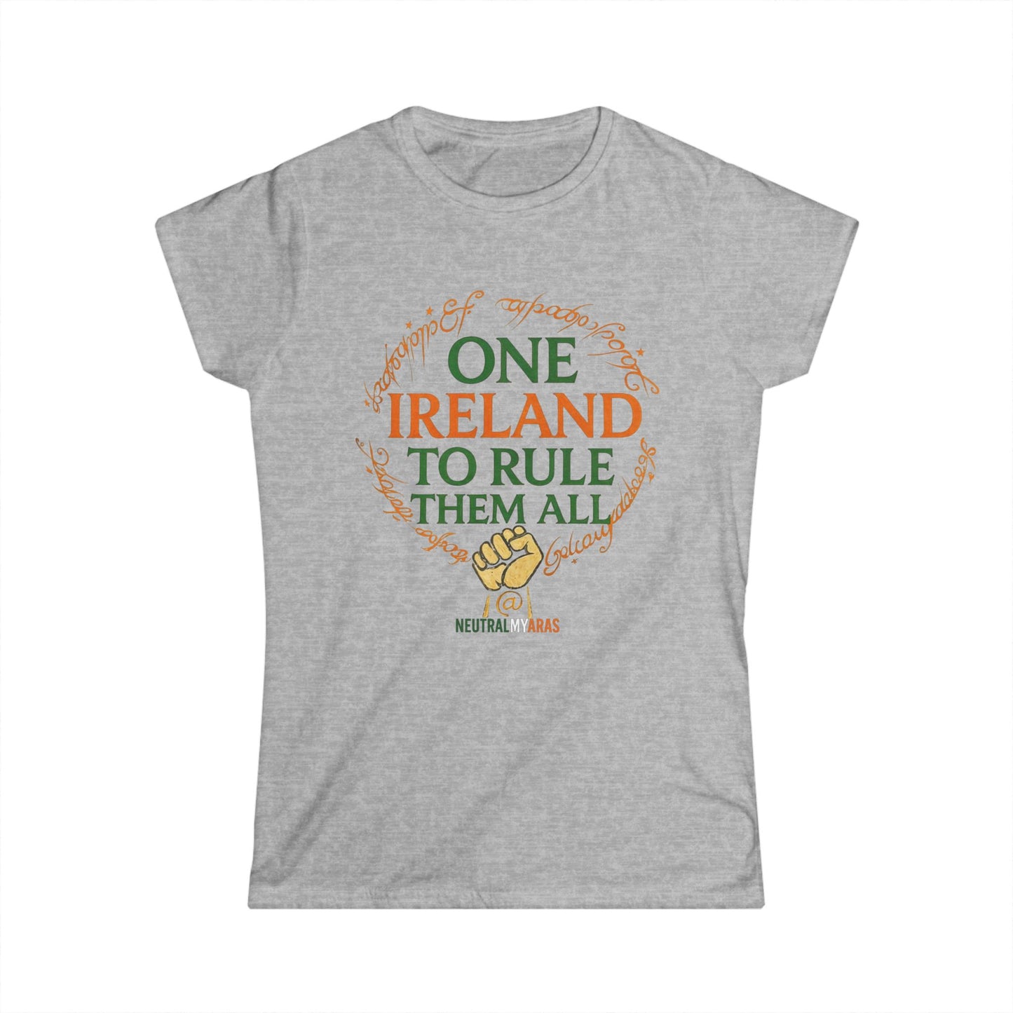 Women's Softstyle Tee "ONE IRELAND TO RULE THEM ALL" – United Ireland - Wear the Legend, Live the Dream