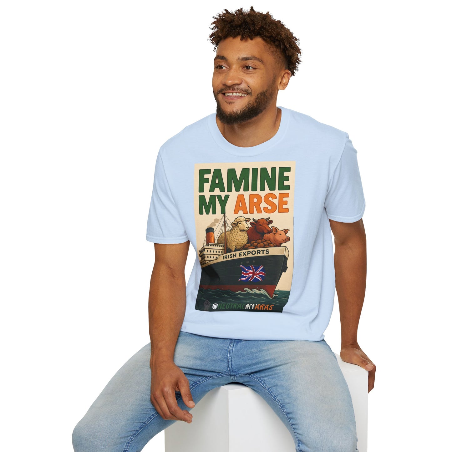 🔥 FAMINE MY ARSE T-SHIRT ☘️