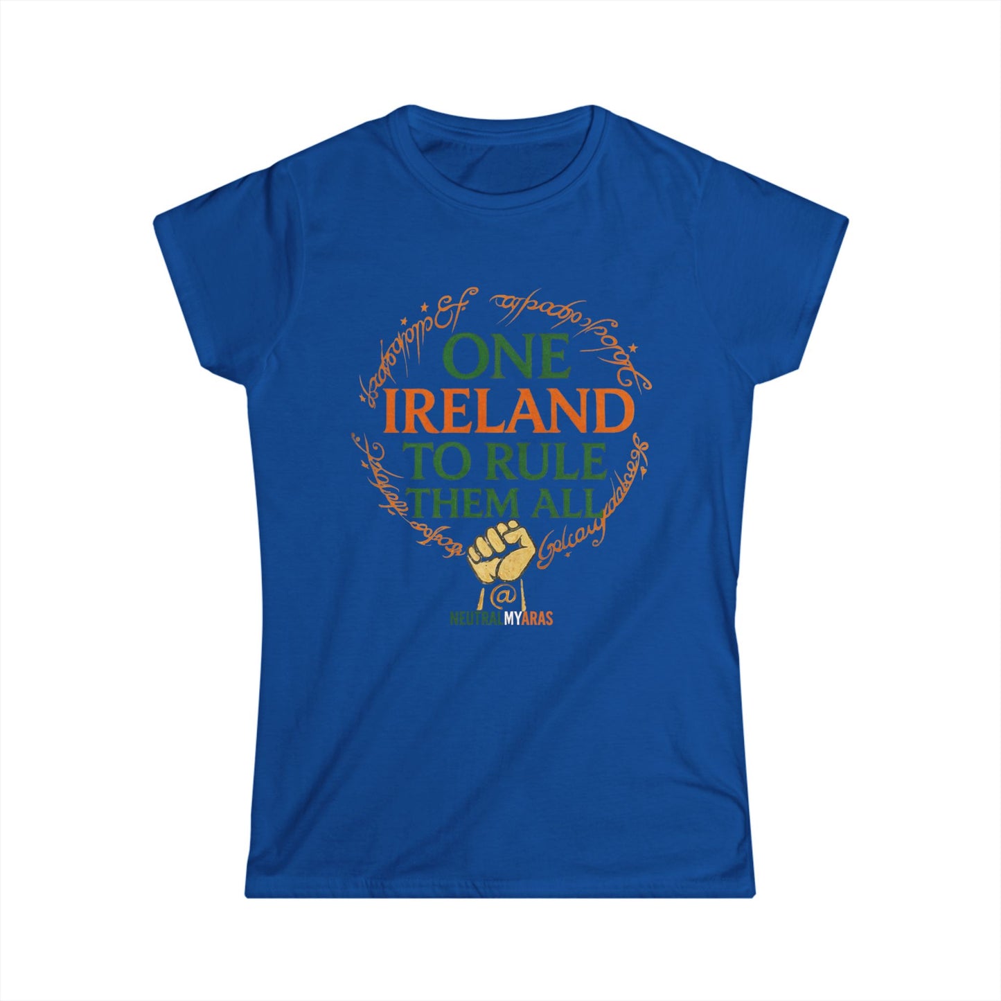 Women's Softstyle Tee "ONE IRELAND TO RULE THEM ALL" – United Ireland - Wear the Legend, Live the Dream