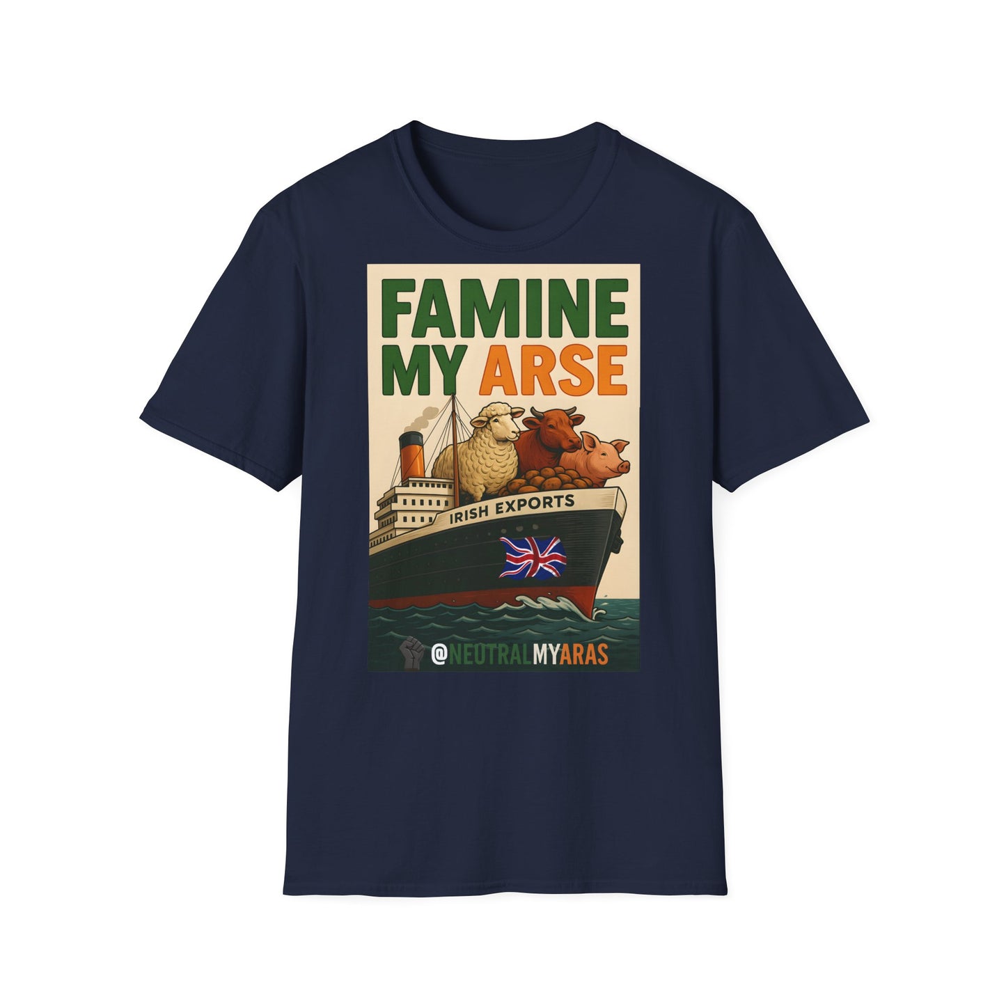 🔥 FAMINE MY ARSE T-SHIRT ☘️