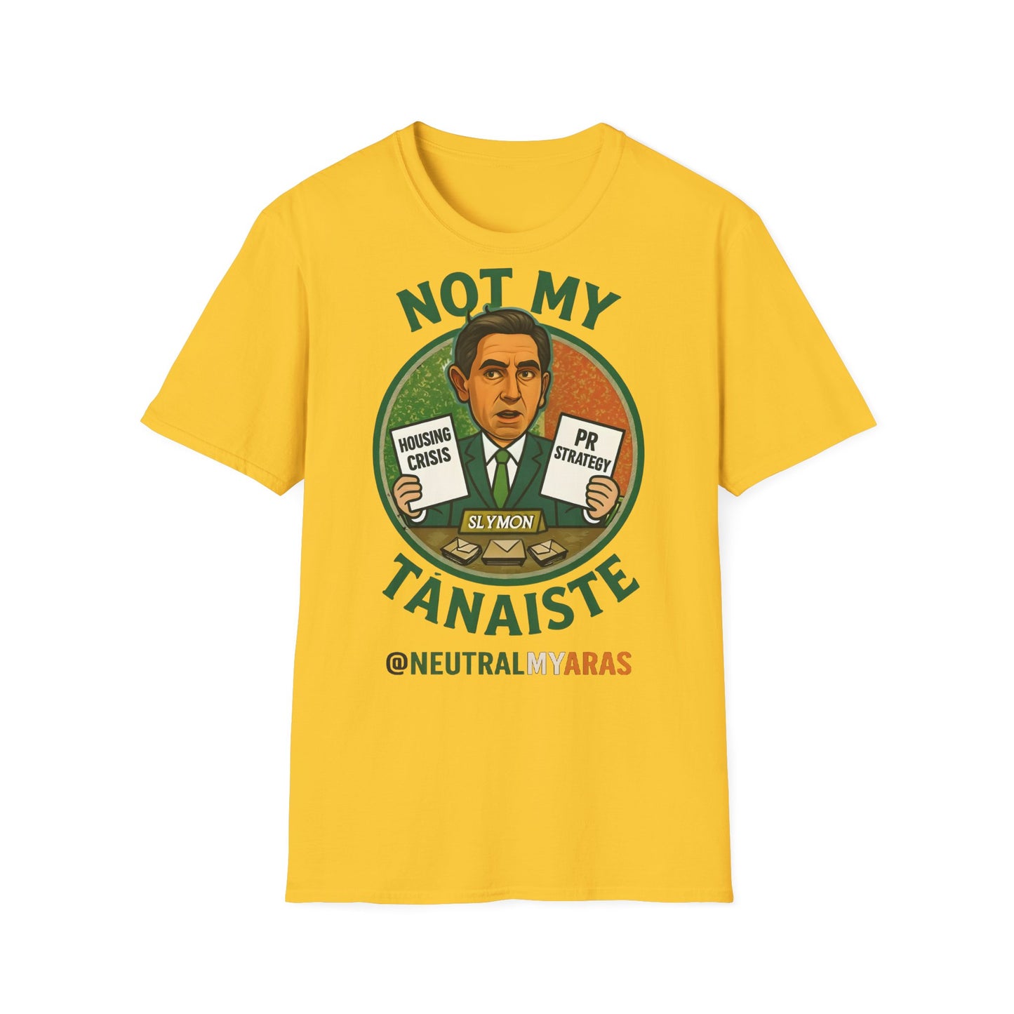 Not My Tánaiste – T-Shirt