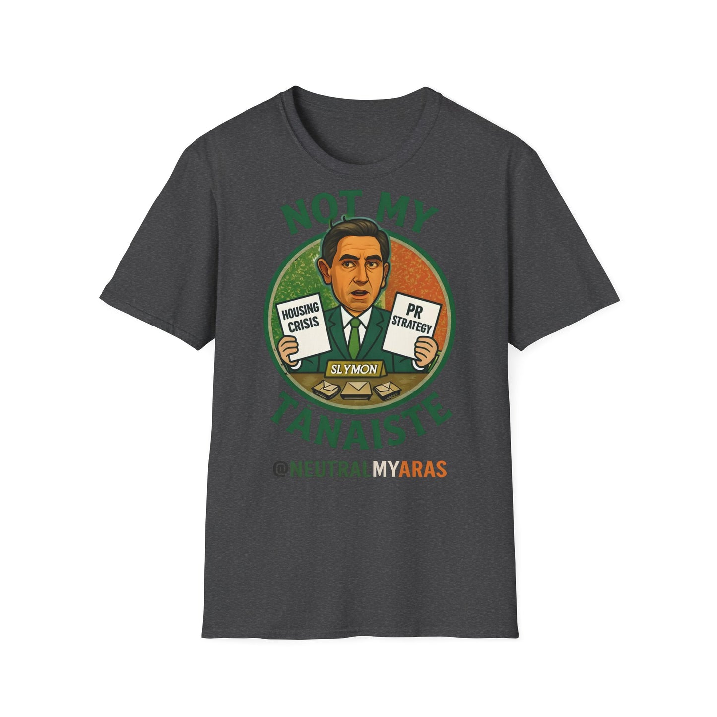Not My Tánaiste – T-Shirt