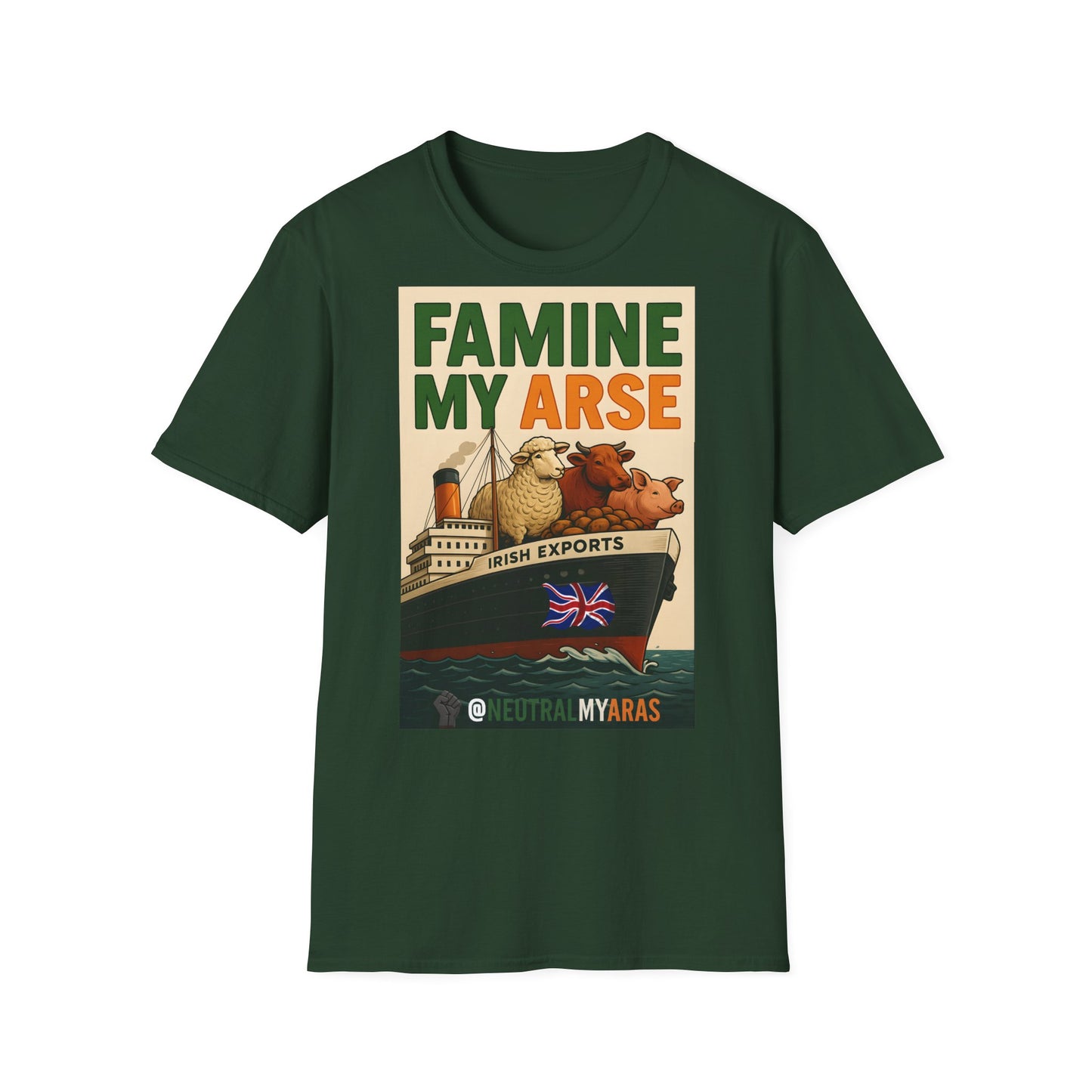 🔥 FAMINE MY ARSE T-SHIRT ☘️