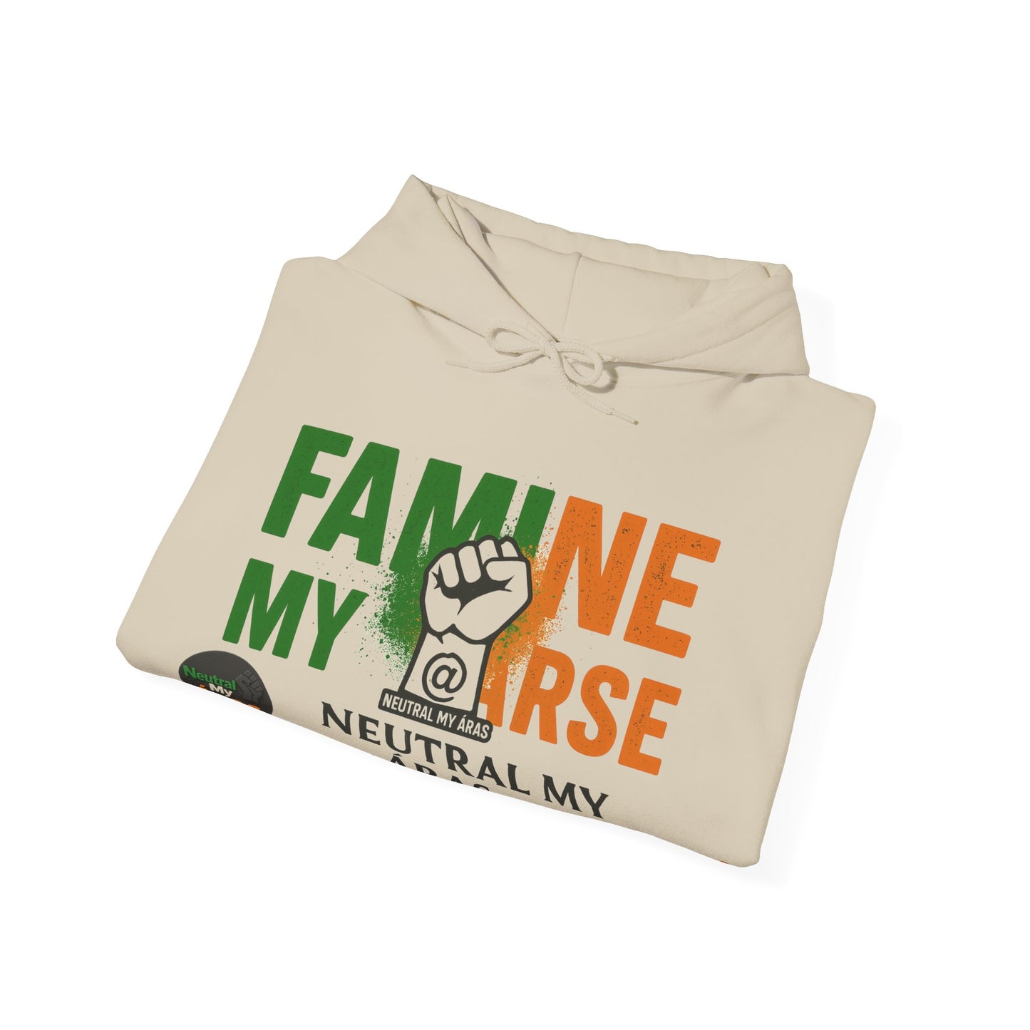 "FAMINE MY ARSE" – The Hoodie That Speaks Truth, and a Bit of Cheek