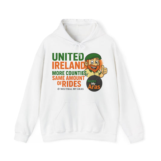 "UNITED IRELAND – MORE COUNTIES, SAME AMOUNT OF RIDES" – The Only Thing That’s Changing is the Territory - United Ireland Graphic Hoodie