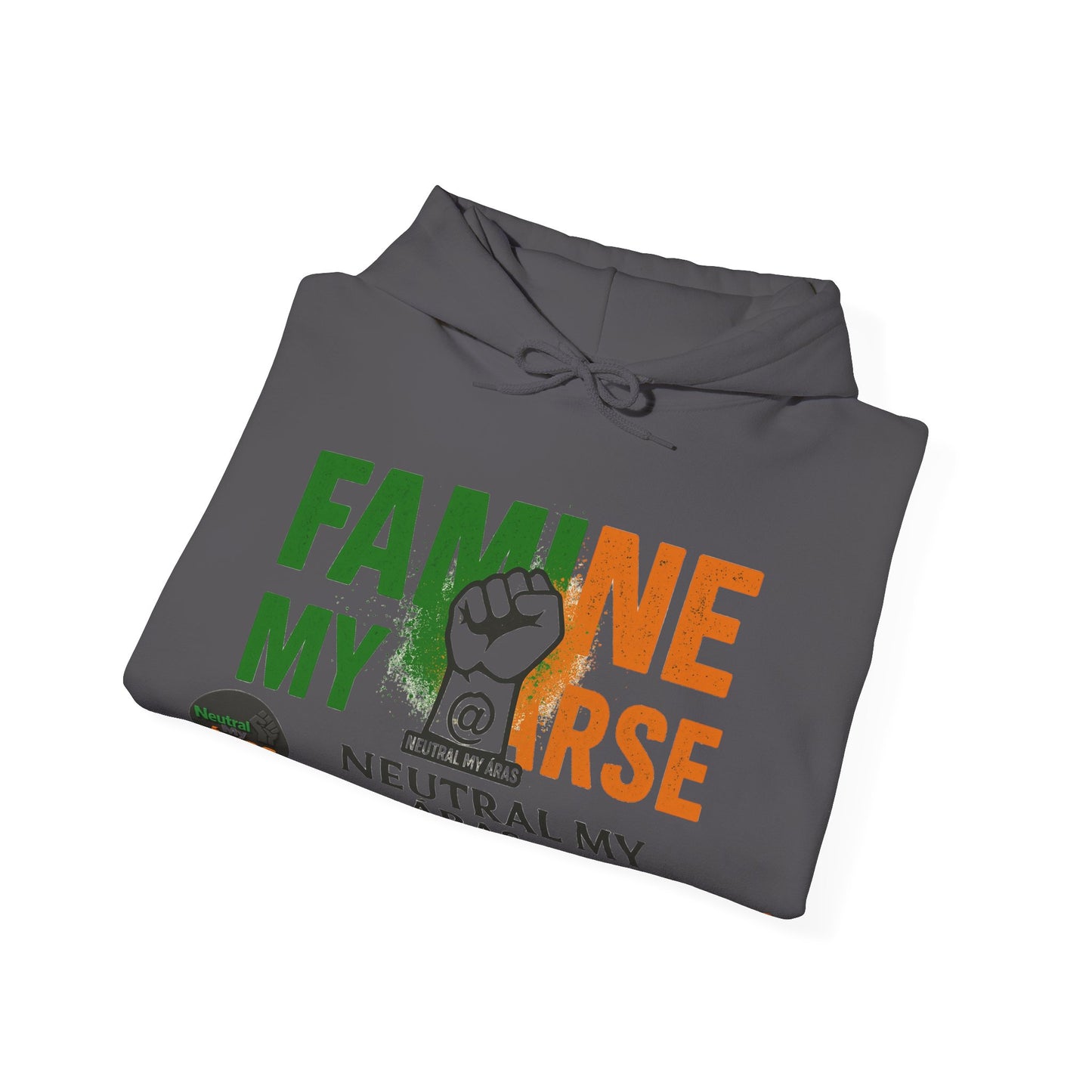 "FAMINE MY ARSE" – The Hoodie That Speaks Truth, and a Bit of Cheek