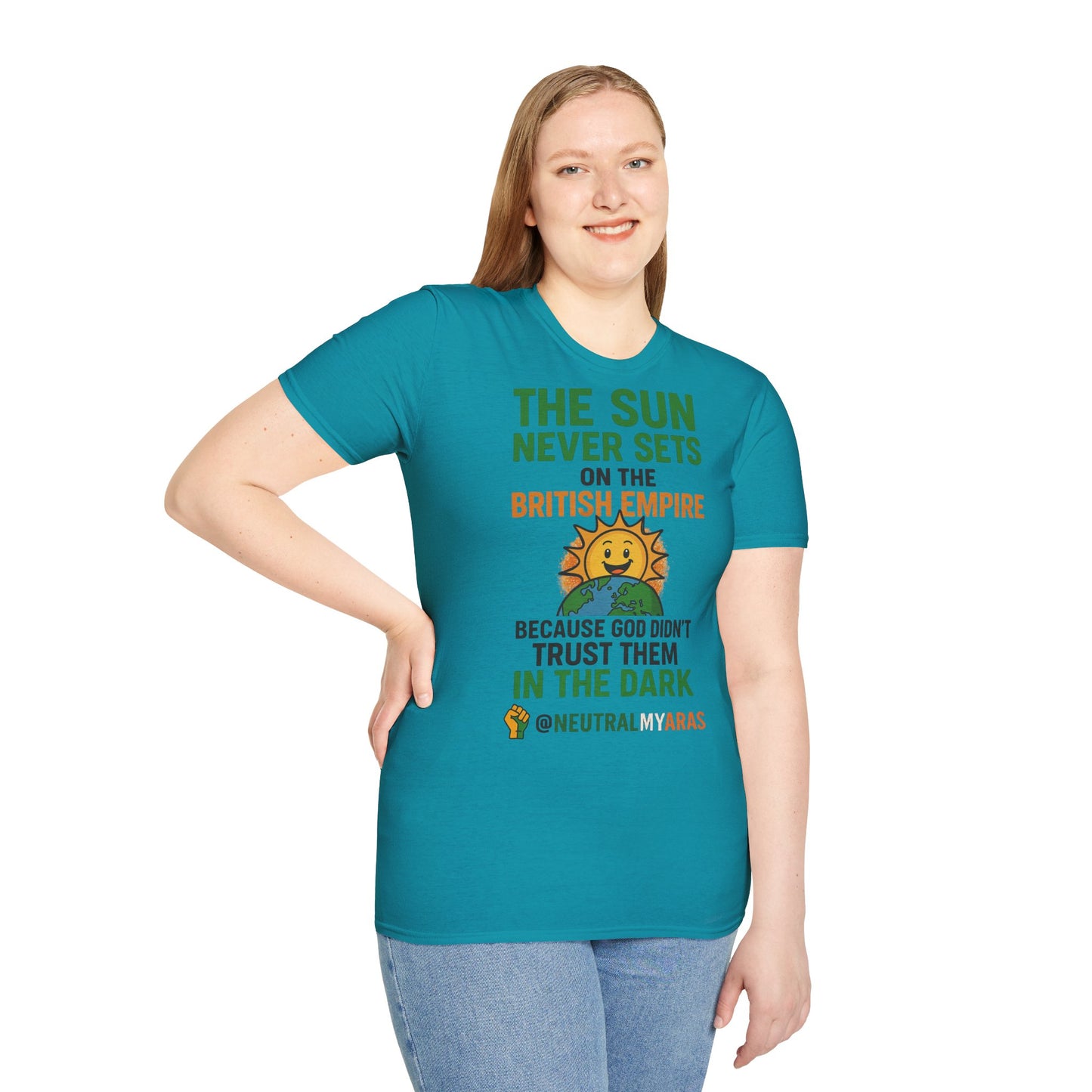 👕 The Sun Never Sets on the British Empire... Because God Didn't Trust Them in the Dark – T-Shirt