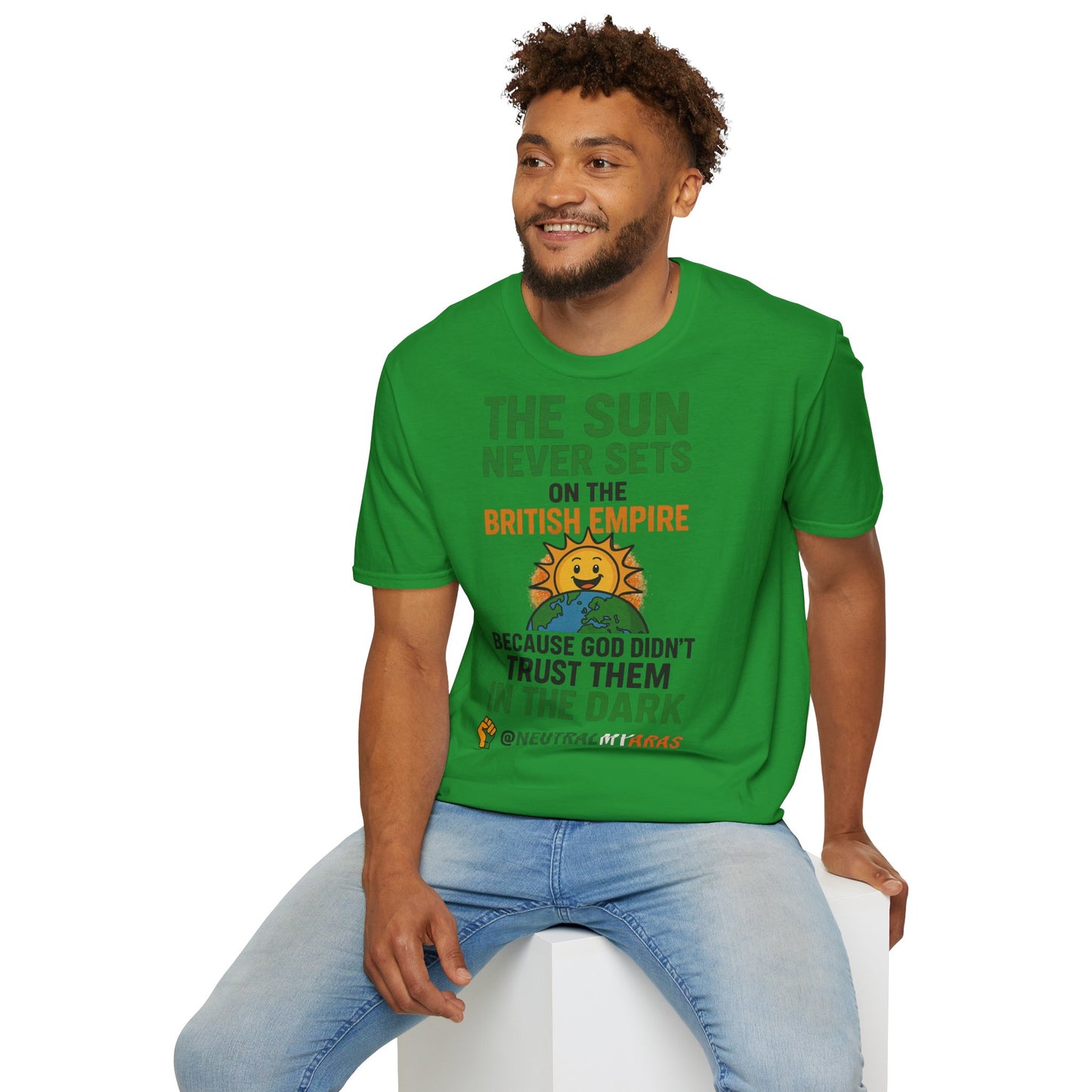 👕 The Sun Never Sets on the British Empire... Because God Didn't Trust Them in the Dark – T-Shirt