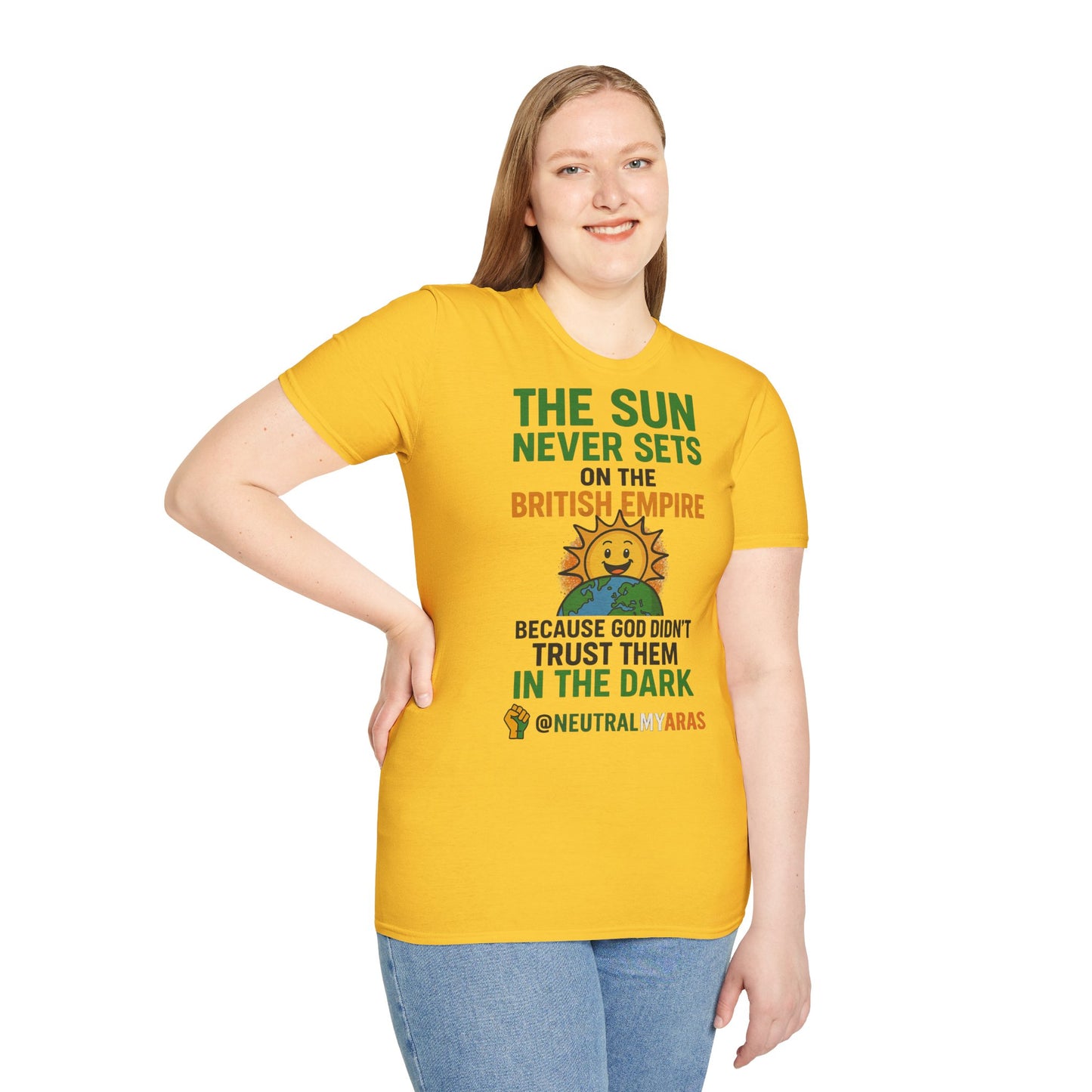 👕 The Sun Never Sets on the British Empire... Because God Didn't Trust Them in the Dark – T-Shirt