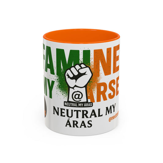 ☕ FAMINE MY ARSE – Tea/Coffee Mug