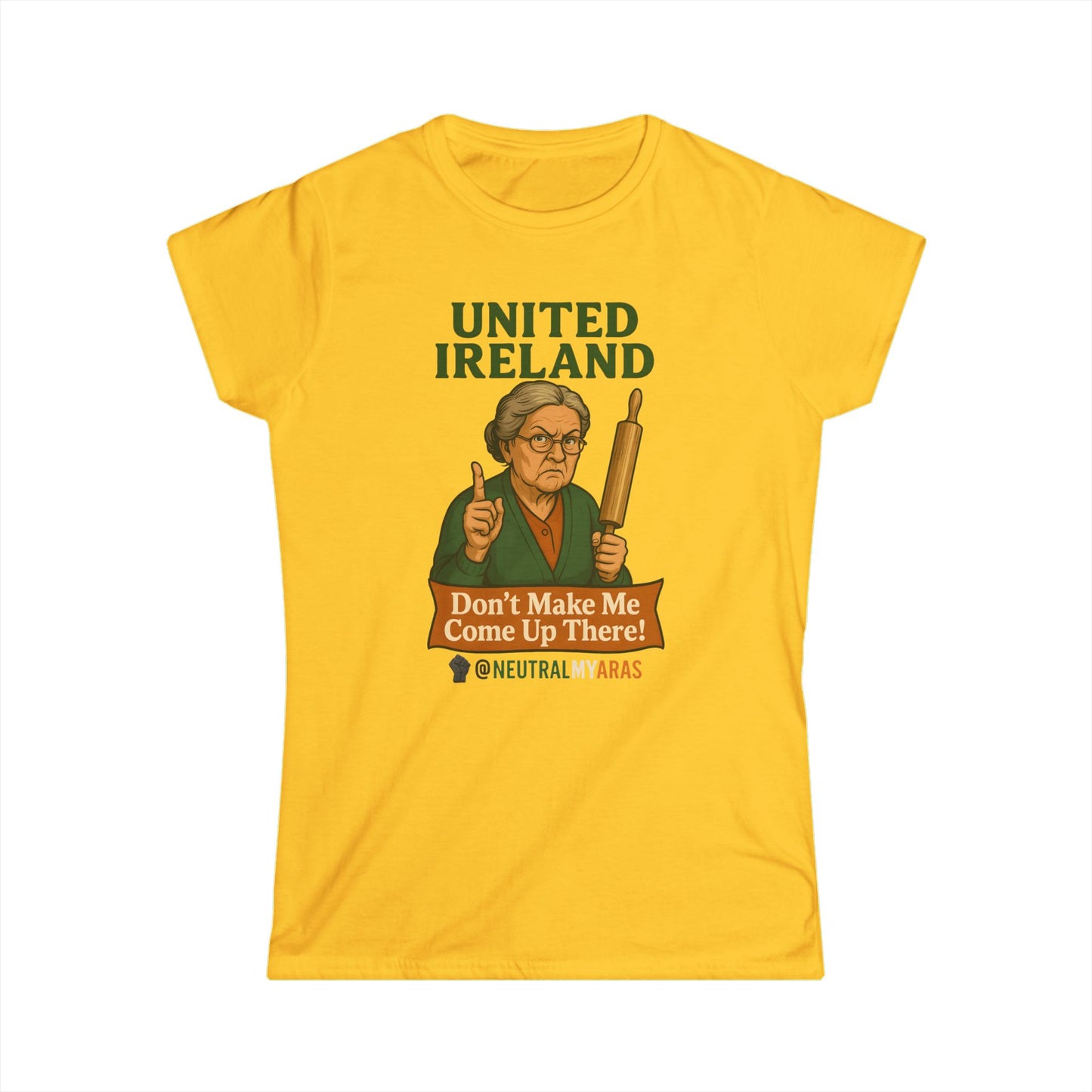 ANGRY GRANNY 🔥 United Ireland – Don’t Make Me Come Up There T-Shirt Women's Softstyle Tee