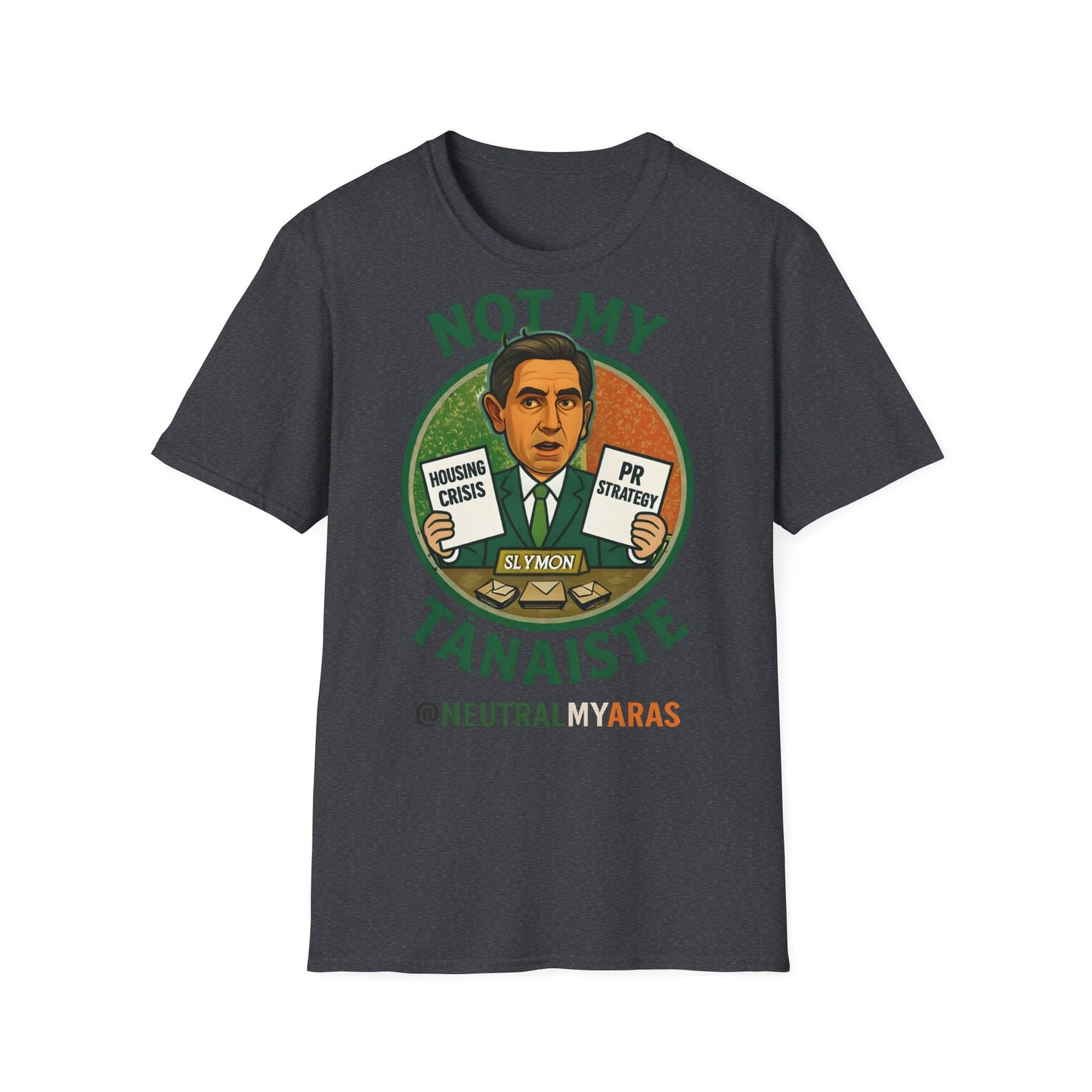 Not My Tánaiste – T-Shirt