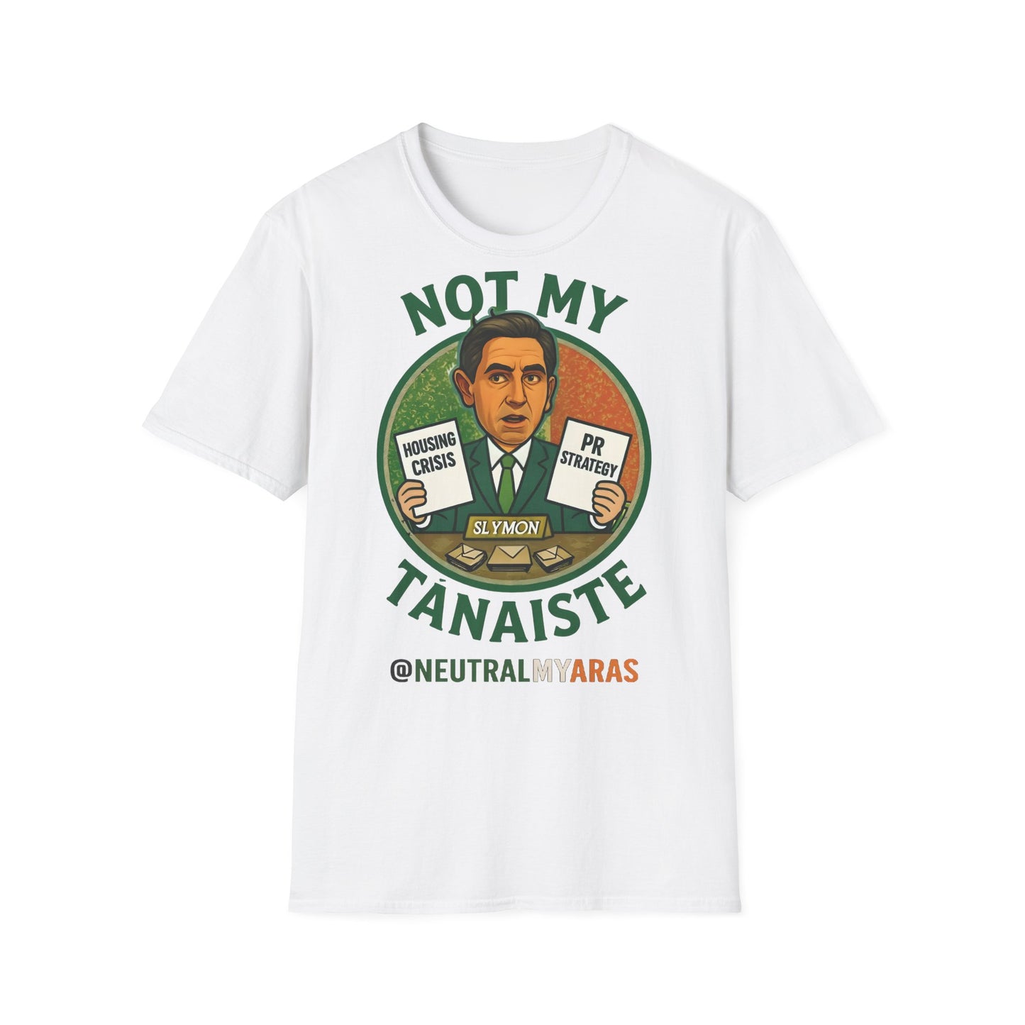 Not My Tánaiste – T-Shirt