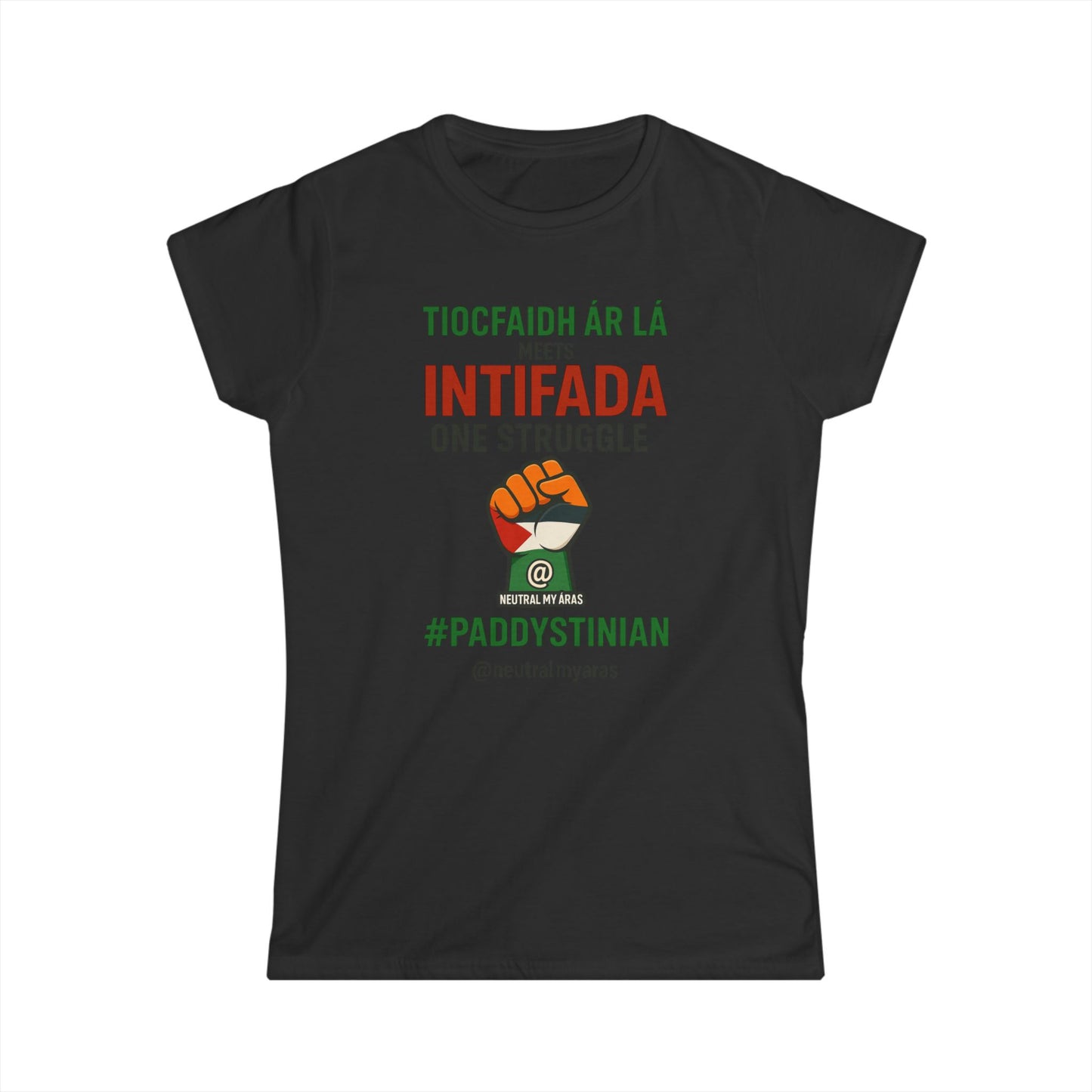 Women's Softstyle Tee 👕 “Tiocfaidh ár lá” Meets “Intifada” – Paddystinian - One Struggle T-Shirt