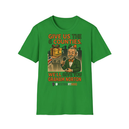 🔥 “Give Us the 6 Counties, We’ll Give You Graham Norton” T-SHIRT ☘️