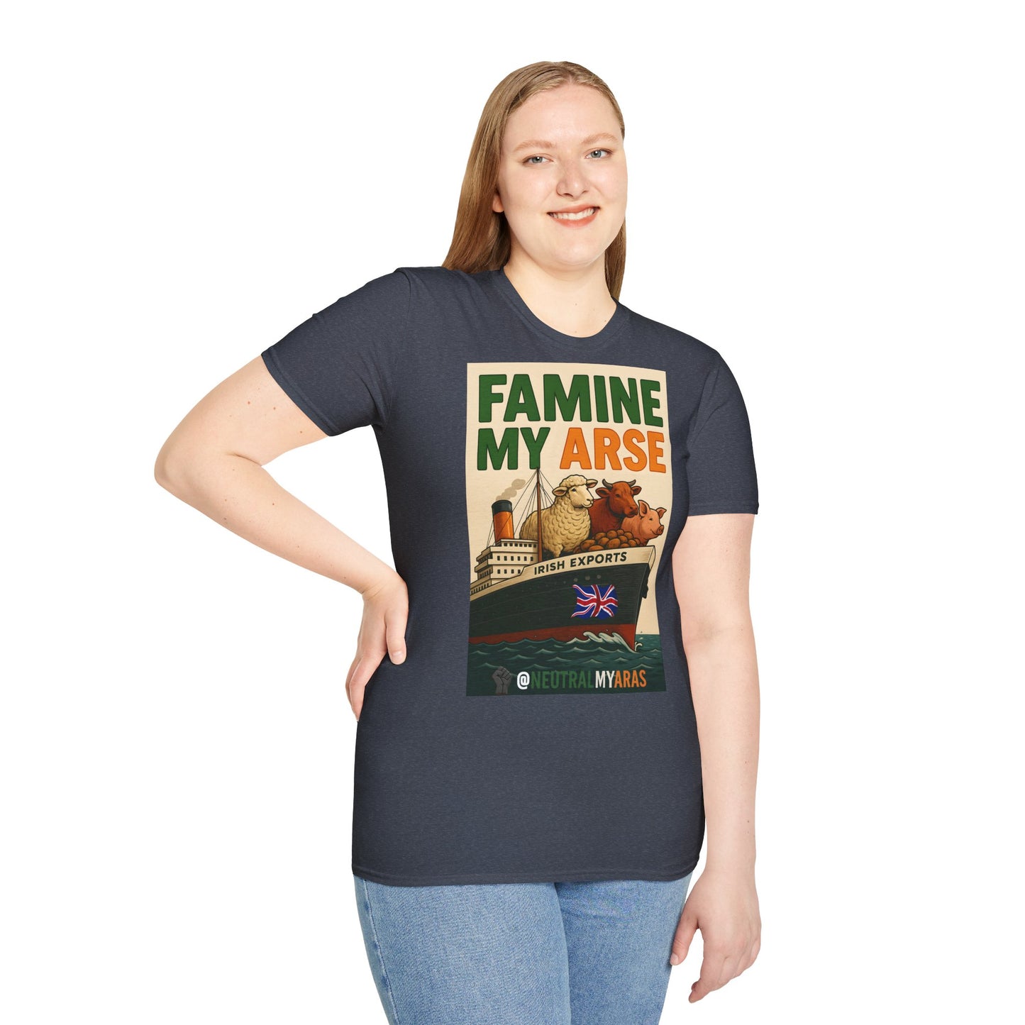 🔥 FAMINE MY ARSE T-SHIRT ☘️
