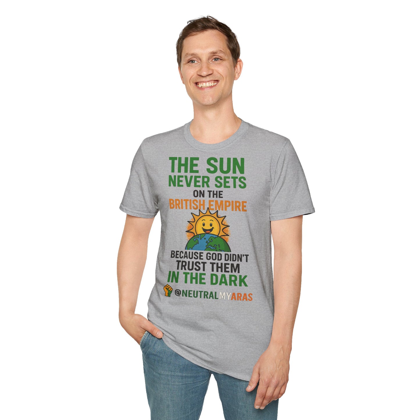 👕 The Sun Never Sets on the British Empire... Because God Didn't Trust Them in the Dark – T-Shirt