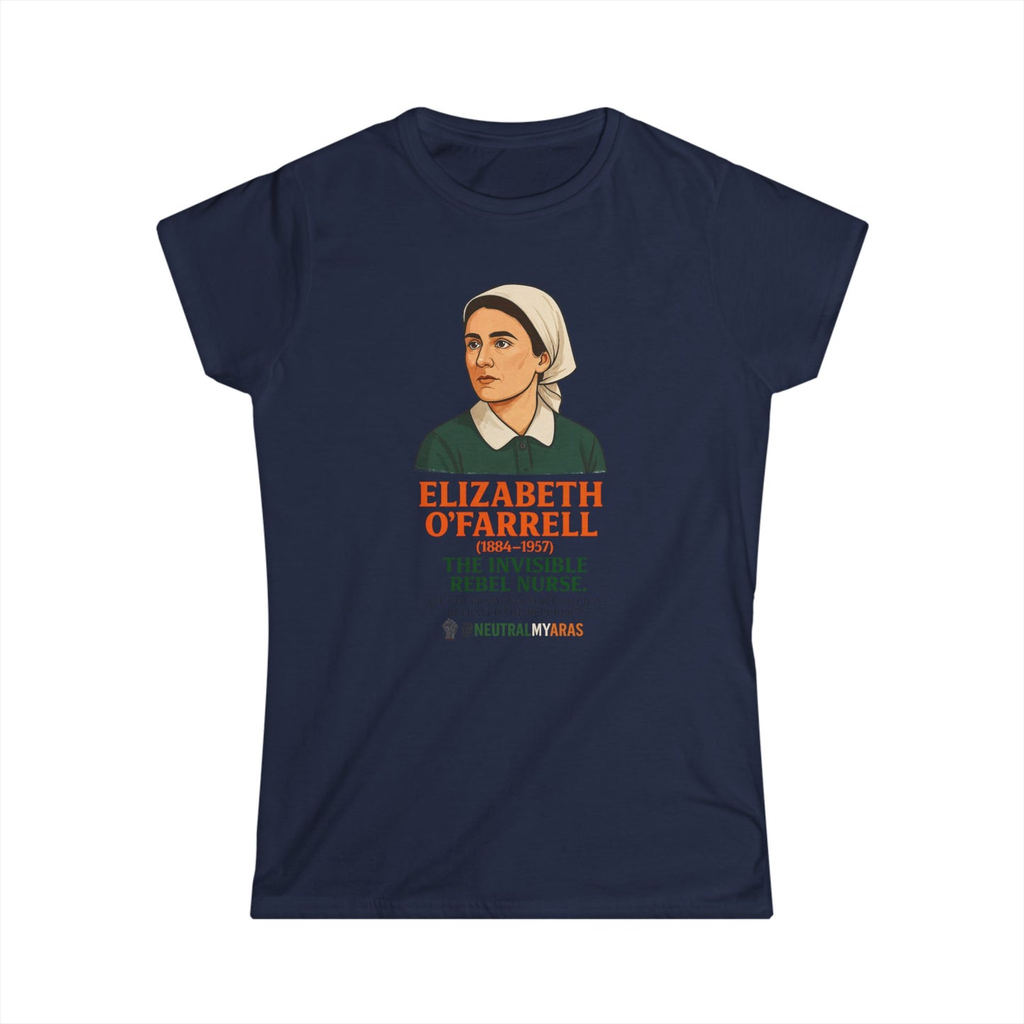 Elizabeth O'Farrell - The Invisible Rebel Nurse - Women's Softstyle Tee